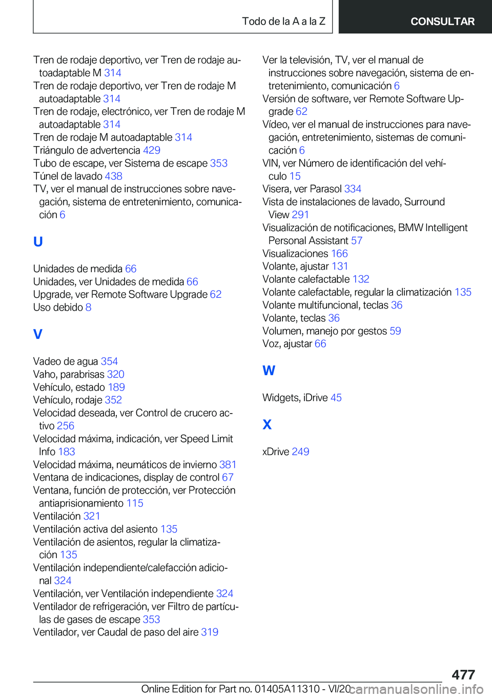 BMW 5 SERIES 2021  Manuales de Empleo (in Spanish) �T�r�e�n��d�e��r�o�d�a�j�e��d�e�p�o�r�t�i�v�o�,��v�e�r��T�r�e�n��d�e��r�o�d�a�j�e��a�uª�t�o�a�d�a�p�t�a�b�l�e��M� �3�1�4�
�T�r�e�n��d�e��r�o�d�a�j�e��d�e�p�o�r�t�i�v�o�,��v�e�r��T�r�
