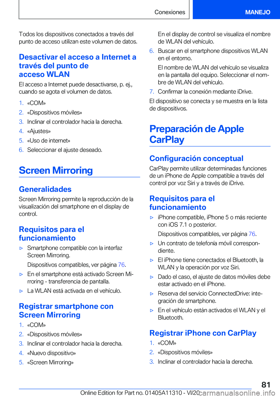 BMW 5 SERIES 2021  Manuales de Empleo (in Spanish) �T�o�d�o�s��l�o�s��d�i�s�p�o�s�i�t�i�v�o�s��c�o�n�e�c�t�a�d�o�s��a��t�r�a�v�