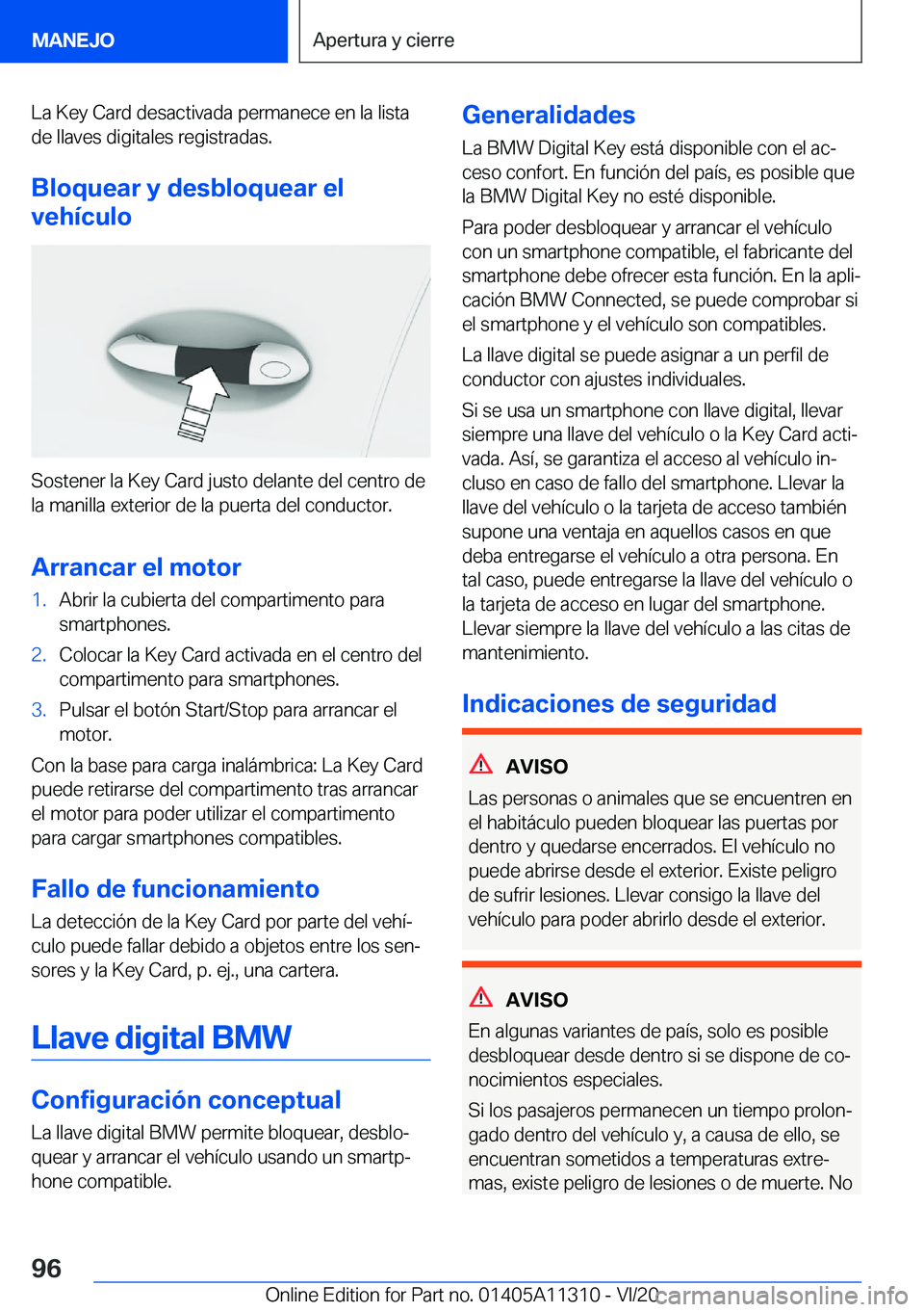 BMW 5 SERIES 2021  Manuales de Empleo (in Spanish) �L�a��K�e�y��C�a�r�d��d�e�s�a�c�t�i�v�a�d�a��p�e�r�m�a�n�e�c�e��e�n��l�a��l�i�s�t�a
�d�e��l�l�a�v�e�s��d�i�g�i�t�a�l�e�s��r�e�g�i�s�t�r�a�d�a�s�.
�B�l�o�q�u�e�a�r��y��d�e�s�b�l�o�q�u�e�a�r