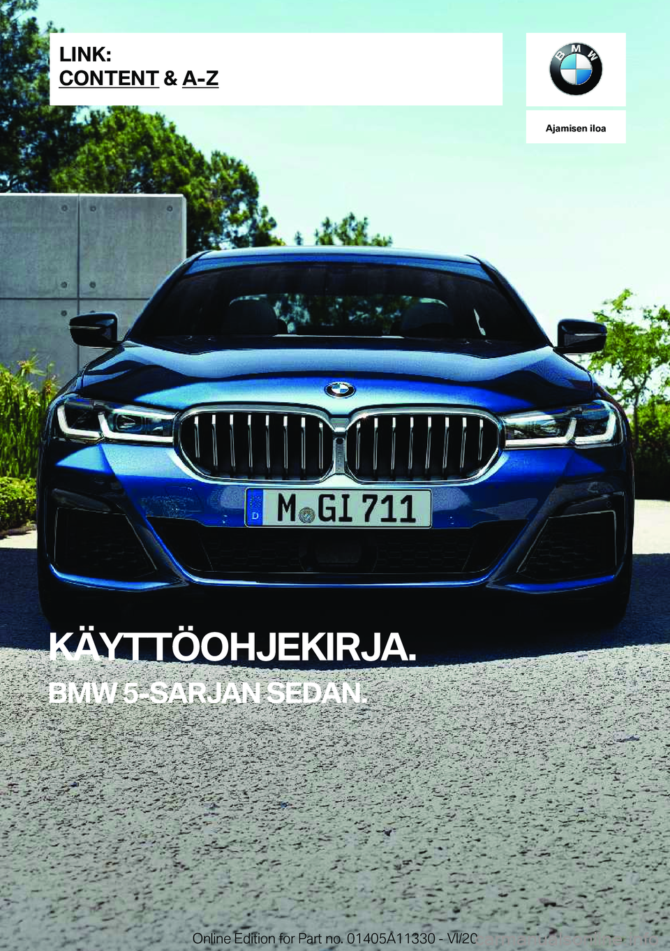 BMW 5 SERIES 2021  Omistajan Käsikirja (in Finnish) �A�j�a�m�i�s�e�n��i�l�o�a
�K�
