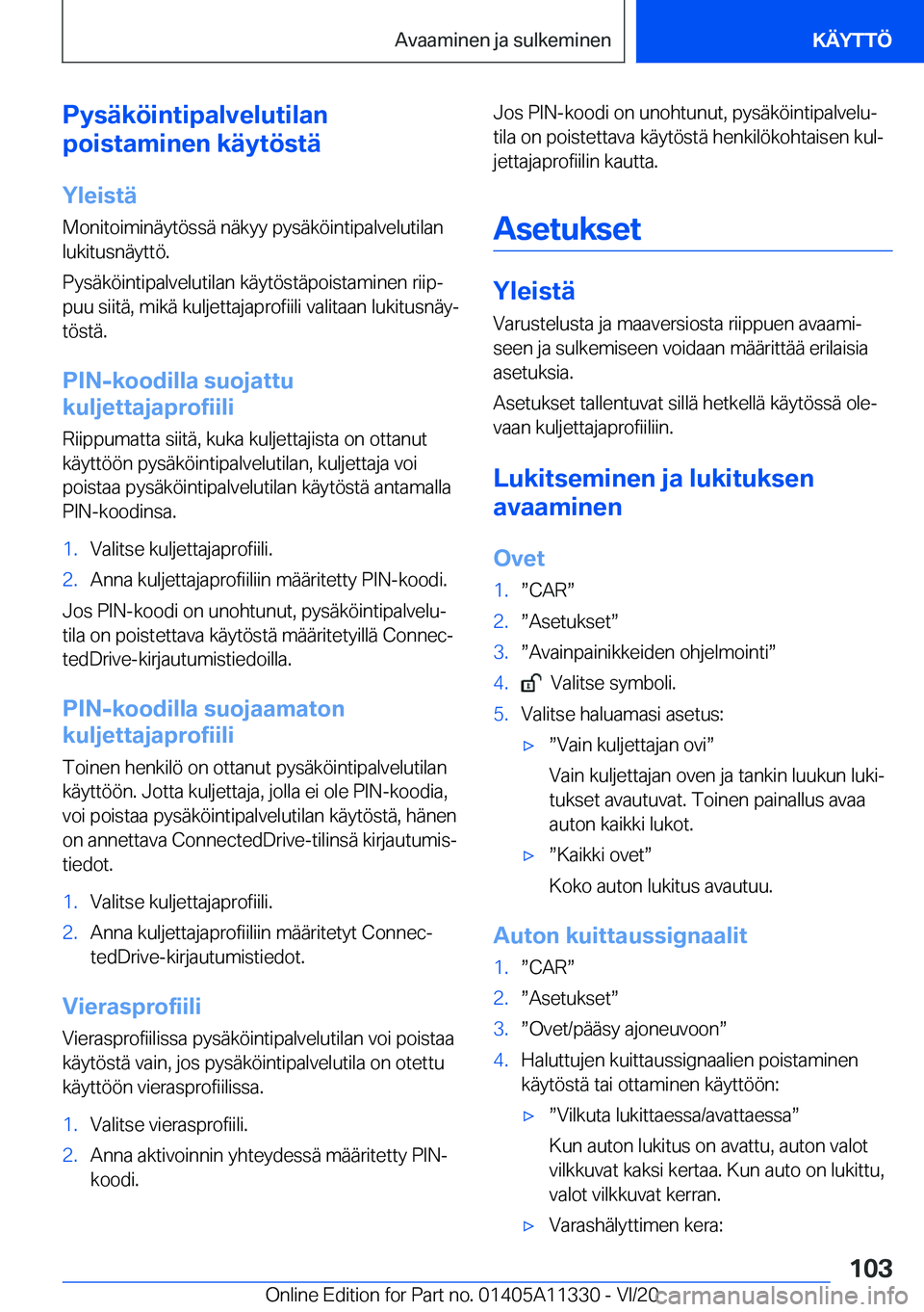 BMW 5 SERIES 2021  Omistajan Käsikirja (in Finnish) �P�y�s�