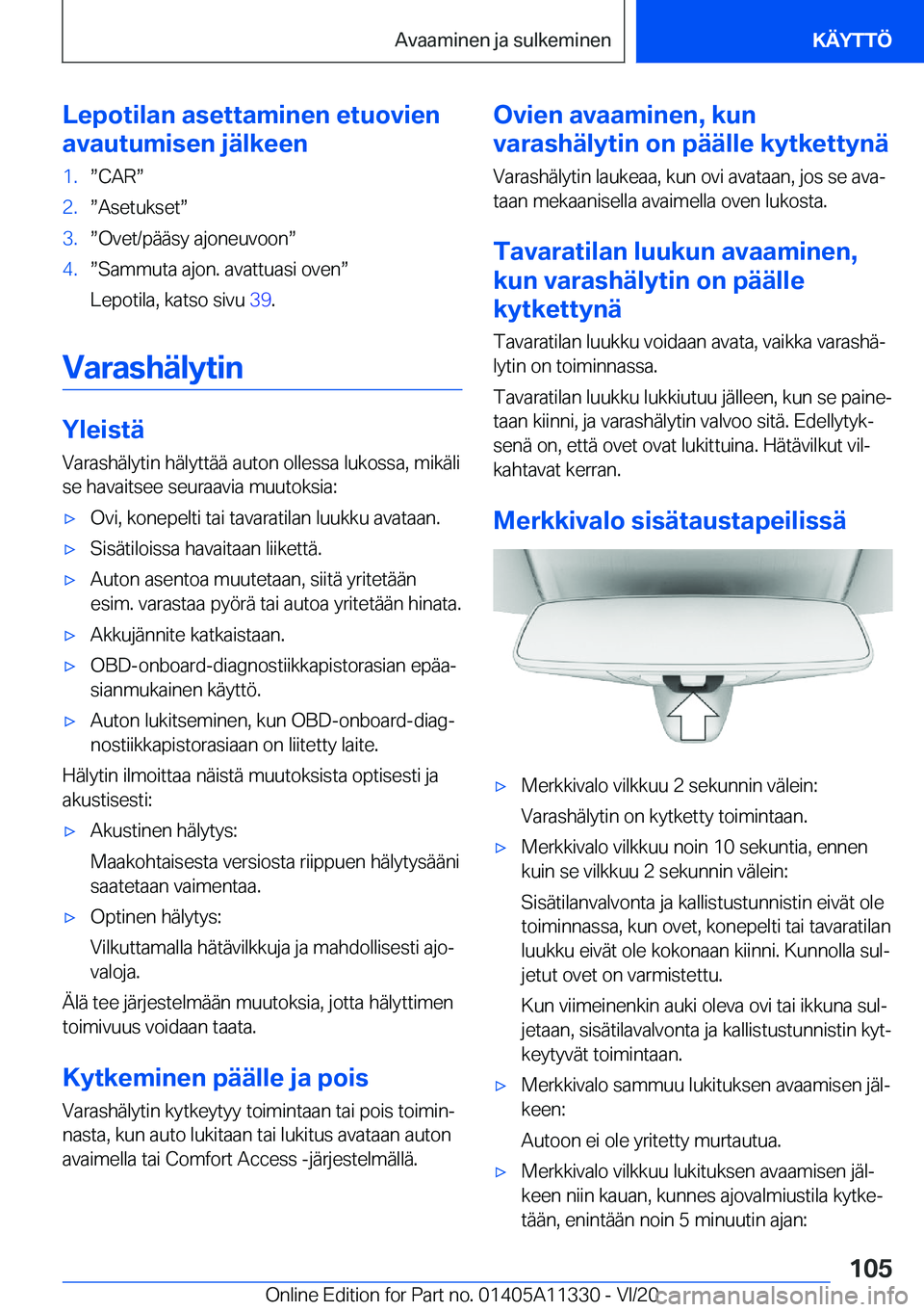 BMW 5 SERIES 2021  Omistajan Käsikirja (in Finnish) �L�e�p�o�t�i�l�a�n��a�s�e�t�t�a�m�i�n�e�n��e�t�u�o�v�i�e�n
�a�v�a�u�t�u�m�i�s�e�n��j�