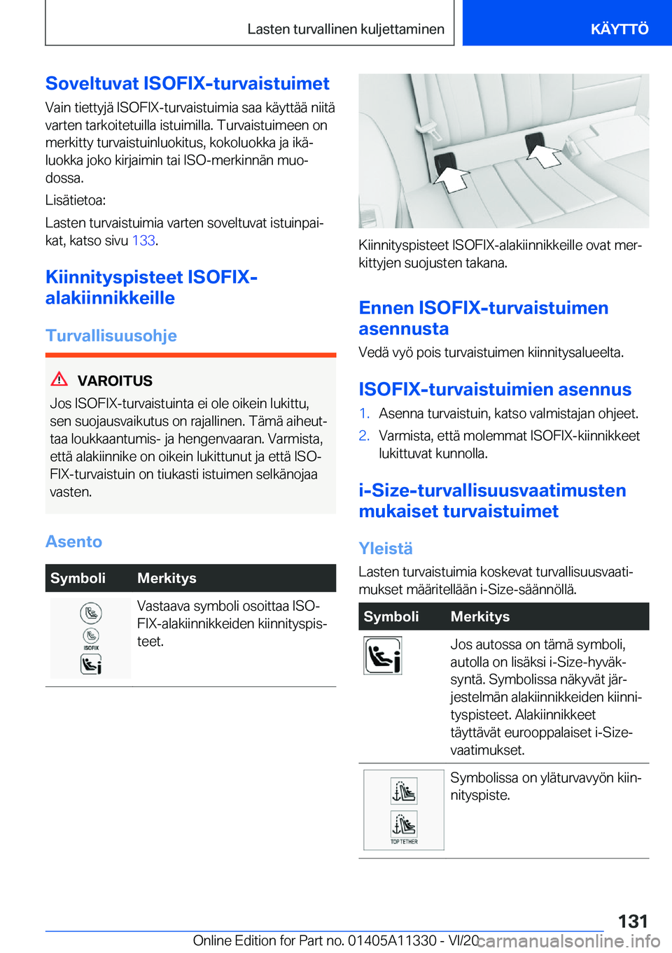 BMW 5 SERIES 2021  Omistajan Käsikirja (in Finnish) �S�o�v�e�l�t�u�v�a�t��I�S�O�F�I�X�-�t�u�r�v�a�i�s�t�u�i�m�e�t�V�a�i�n��t�i�e�t�t�y�j�
