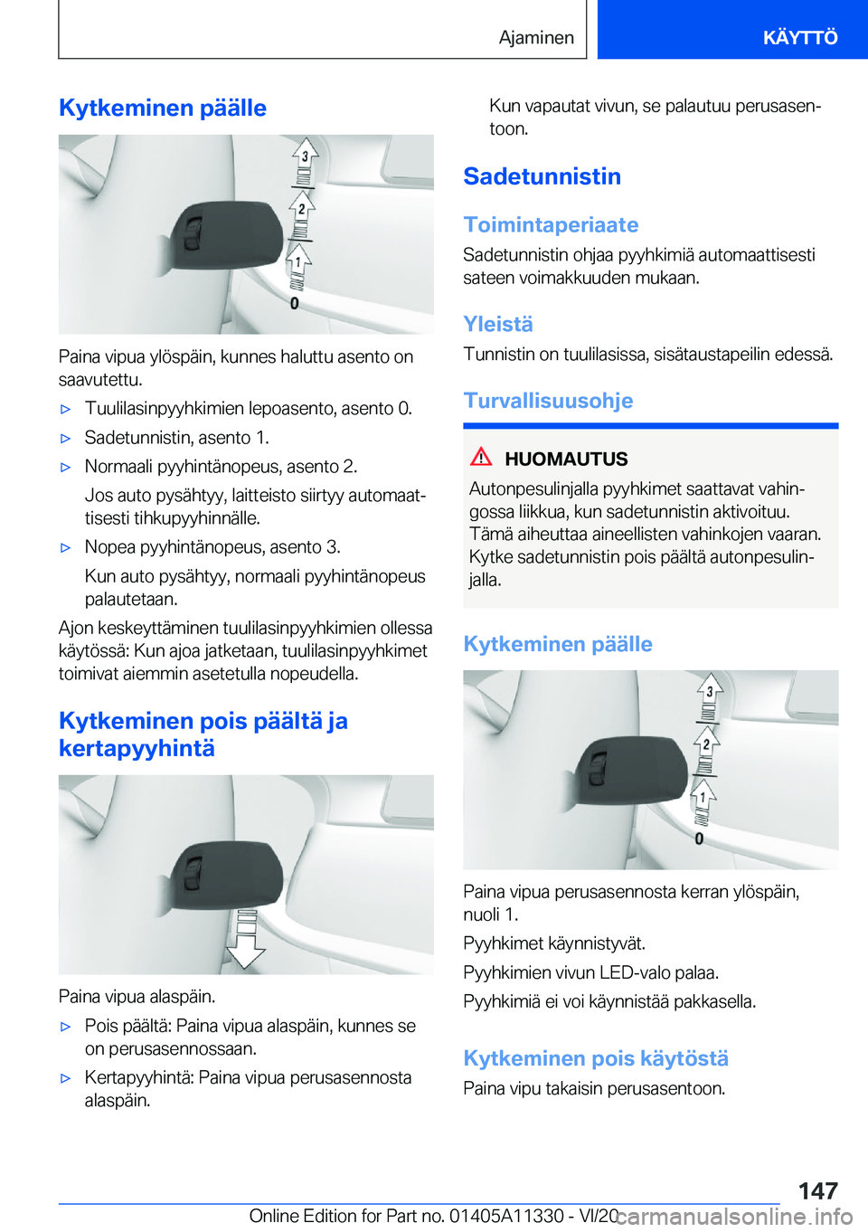 BMW 5 SERIES 2021  Omistajan Käsikirja (in Finnish) �K�y�t�k�e�m�i�n�e�n��p�