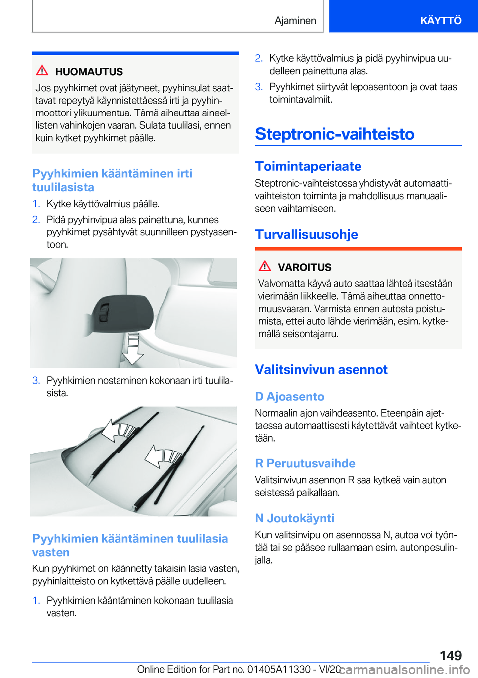 BMW 5 SERIES 2021  Omistajan Käsikirja (in Finnish) �H�U�O�M�A�U�T�U�S
�J�o�s��p�y�y�h�k�i�m�e�t��o�v�a�t��j�