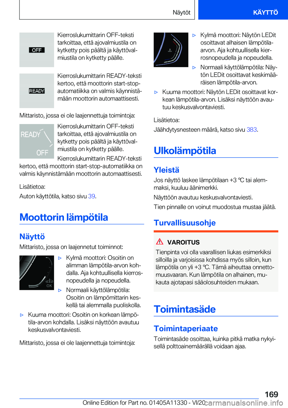 BMW 5 SERIES 2021  Omistajan Käsikirja (in Finnish) �K�i�e�r�r�o�s�l�u�k�u�m�i�t�t�a�r�i�n��O�F�F�-�t�e�k�s�t�i
�t�a�r�k�o�i�t�t�a�a�,��e�t�t�