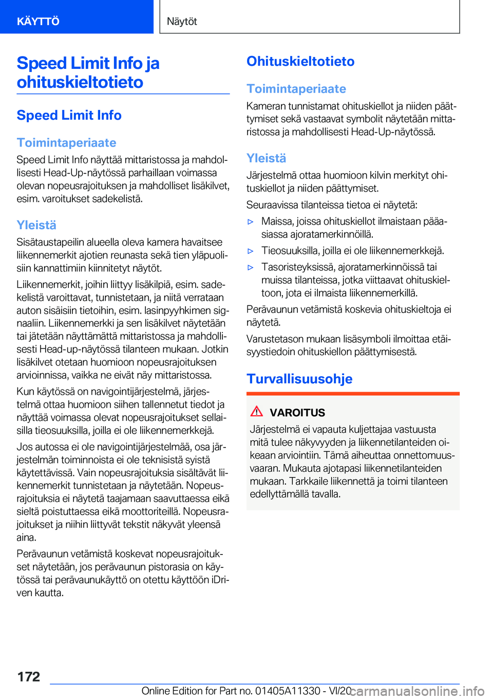 BMW 5 SERIES 2021  Omistajan Käsikirja (in Finnish) �S�p�e�e�d��L�i�m�i�t��I�n�f�o��j�a�o�h�i�t�u�s�k�i�e�l�t�o�t�i�e�t�o
�S�p�e�e�d��L�i�m�i�t��I�n�f�o
�T�o�i�m�i�n�t�a�p�e�r�i�a�a�t�e �S�p�e�e�d��L�i�m�i�t��I�n�f�o��n�