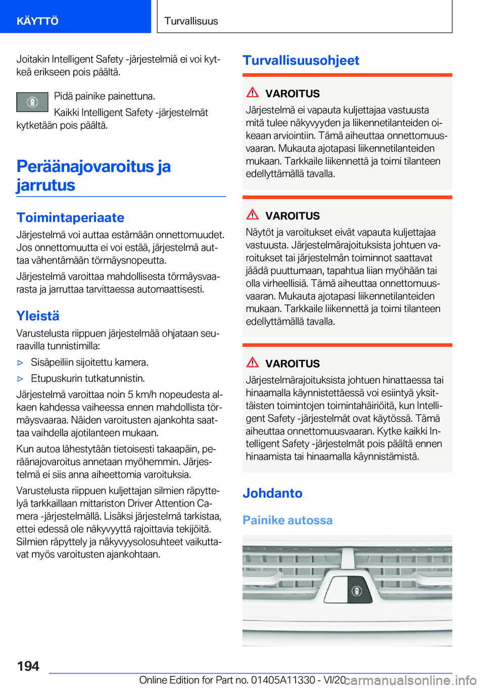 BMW 5 SERIES 2021  Omistajan Käsikirja (in Finnish) �J�o�i�t�a�k�i�n��I�n�t�e�l�l�i�g�e�n�t��S�a�f�e�t�y��-�j�