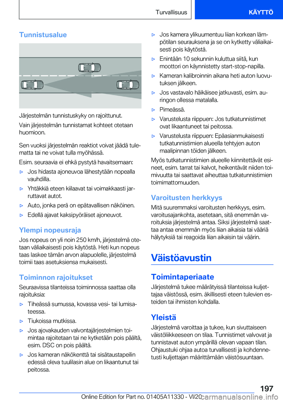 BMW 5 SERIES 2021  Omistajan Käsikirja (in Finnish) �T�u�n�n�i�s�t�u�s�a�l�u�e
�J�