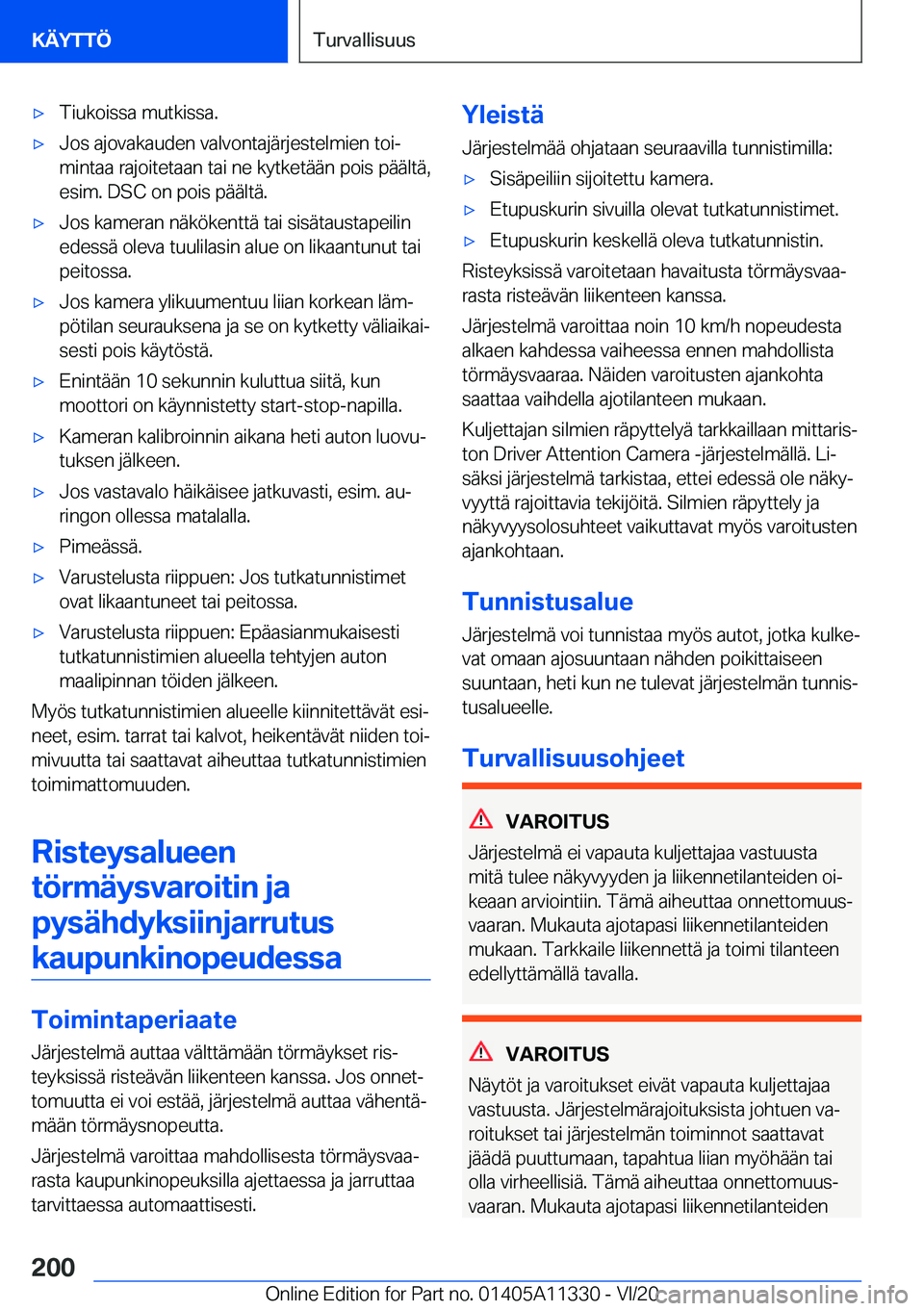 BMW 5 SERIES 2021  Omistajan Käsikirja (in Finnish) 'x�T�i�u�k�o�i�s�s�a��m�u�t�k�i�s�s�a�.'x�J�o�s��a�j�o�v�a�k�a�u�d�e�n��v�a�l�v�o�n�t�a�j�