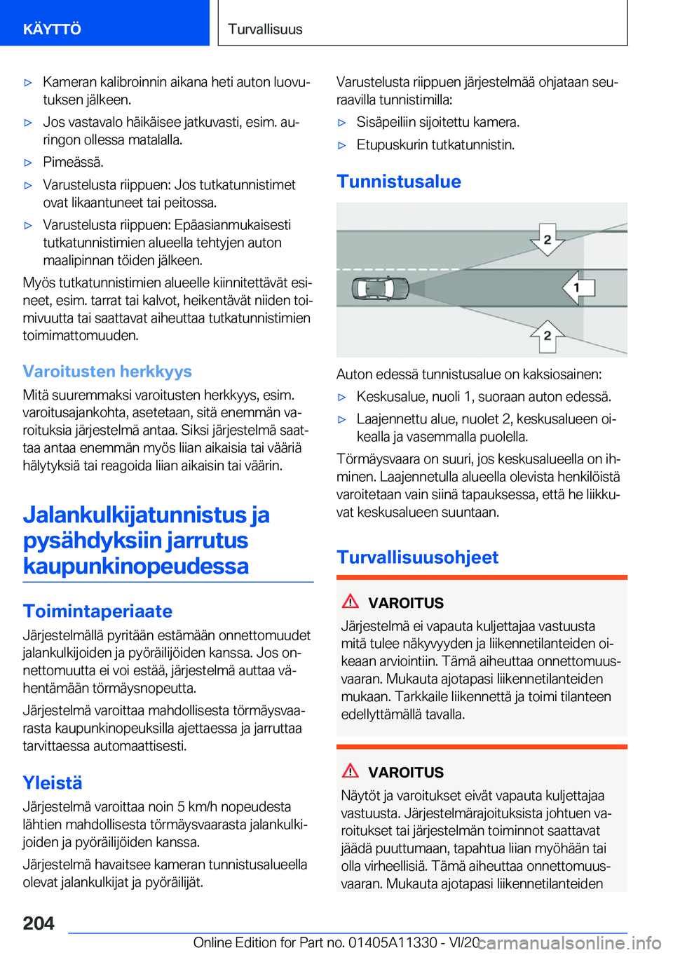 BMW 5 SERIES 2021  Omistajan Käsikirja (in Finnish) 'x�K�a�m�e�r�a�n��k�a�l�i�b�r�o�i�n�n�i�n��a�i�k�a�n�a��h�e�t�i��a�u�t�o�n��l�u�o�v�uj
�t�u�k�s�e�n��j�