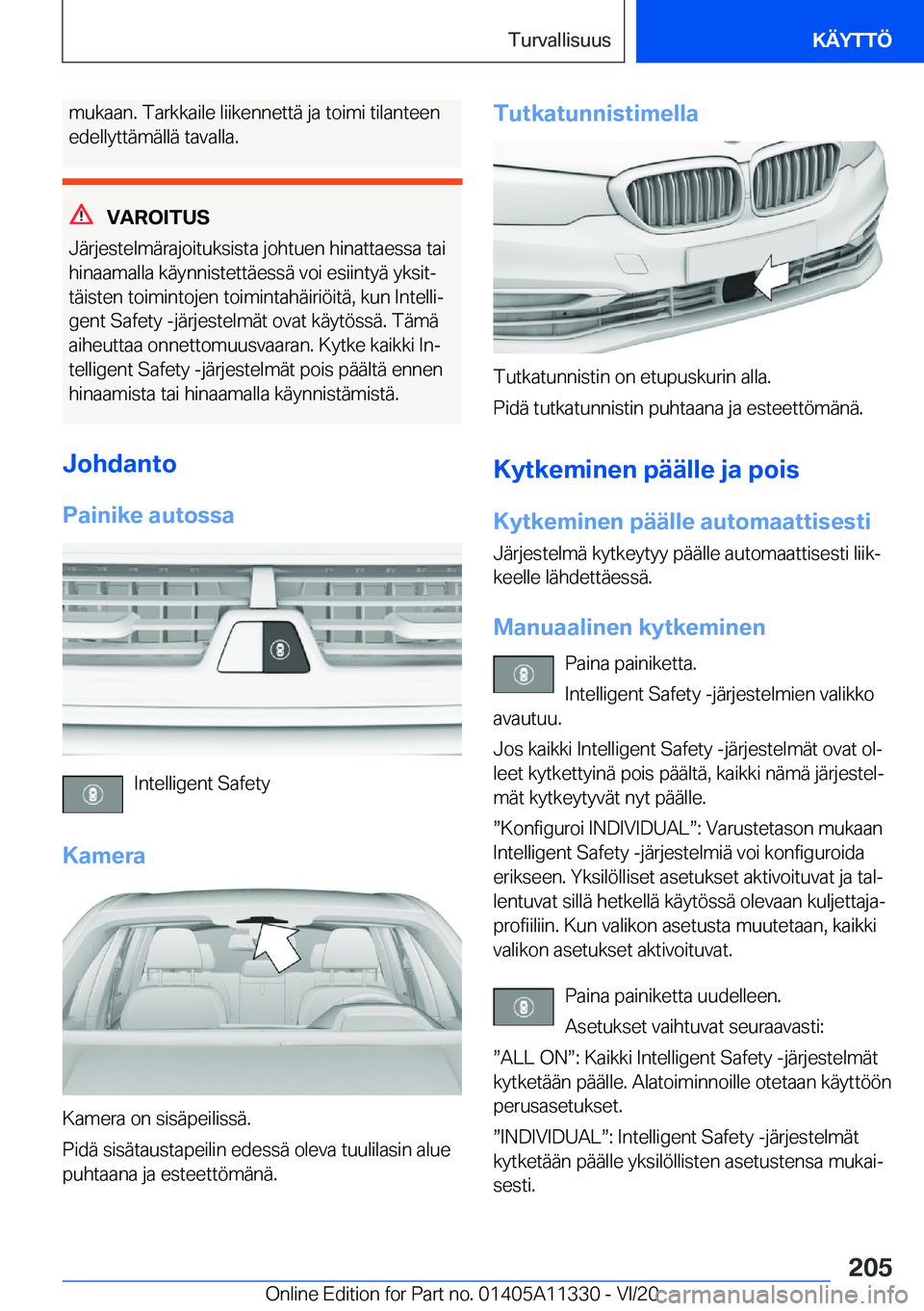 BMW 5 SERIES 2021  Omistajan Käsikirja (in Finnish) �m�u�k�a�a�n�.��T�a�r�k�k�a�i�l�e��l�i�i�k�e�n�n�e�t�t�