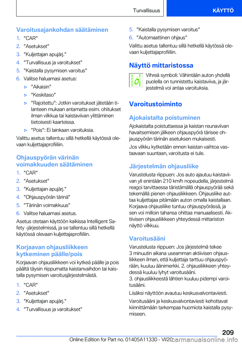 BMW 5 SERIES 2021  Omistajan Käsikirja (in Finnish) �V�a�r�o�i�t�u�s�a�j�a�n�k�o�h�d�a�n��s�