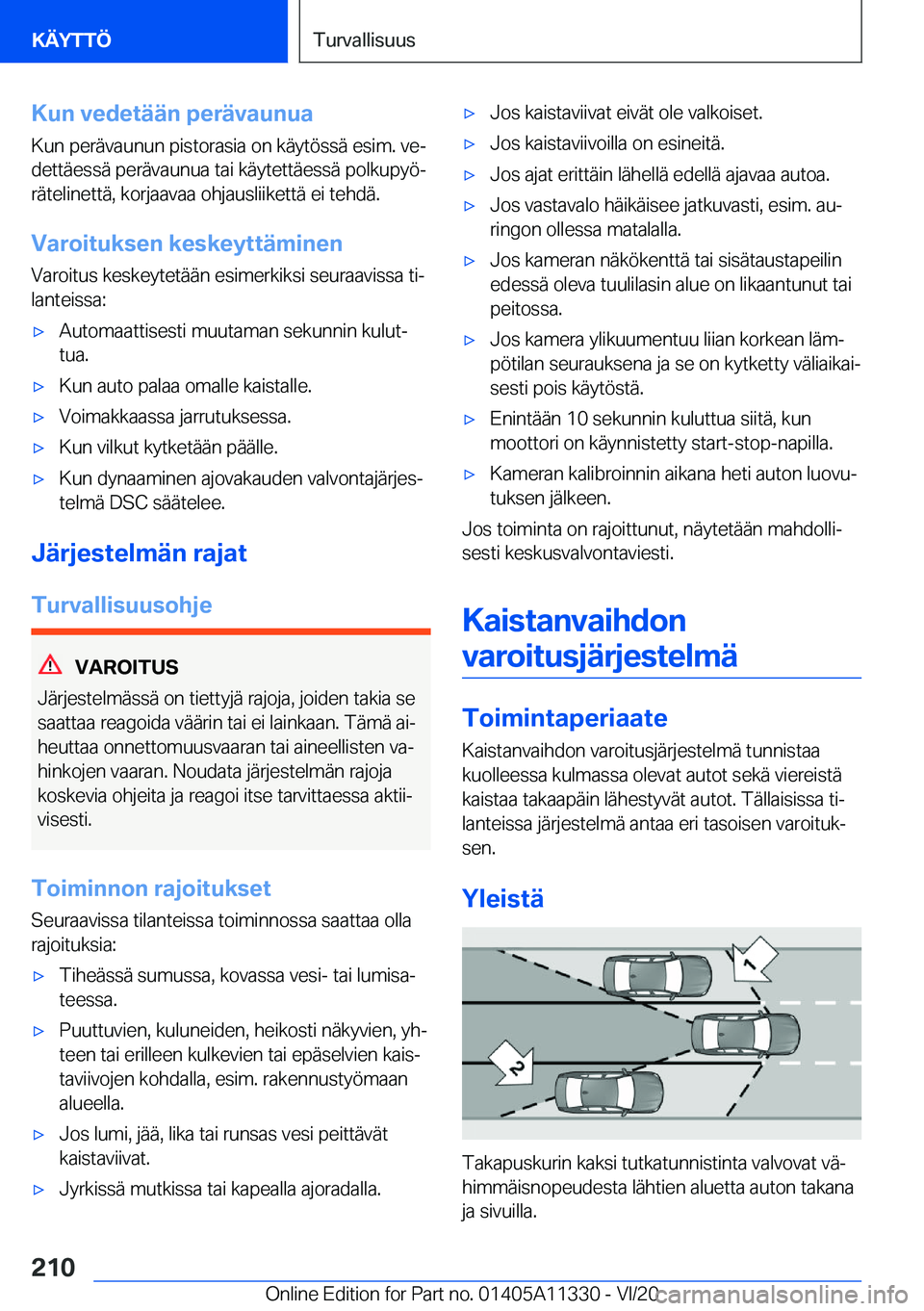 BMW 5 SERIES 2021  Omistajan Käsikirja (in Finnish) �K�u�n��v�e�d�e�t�