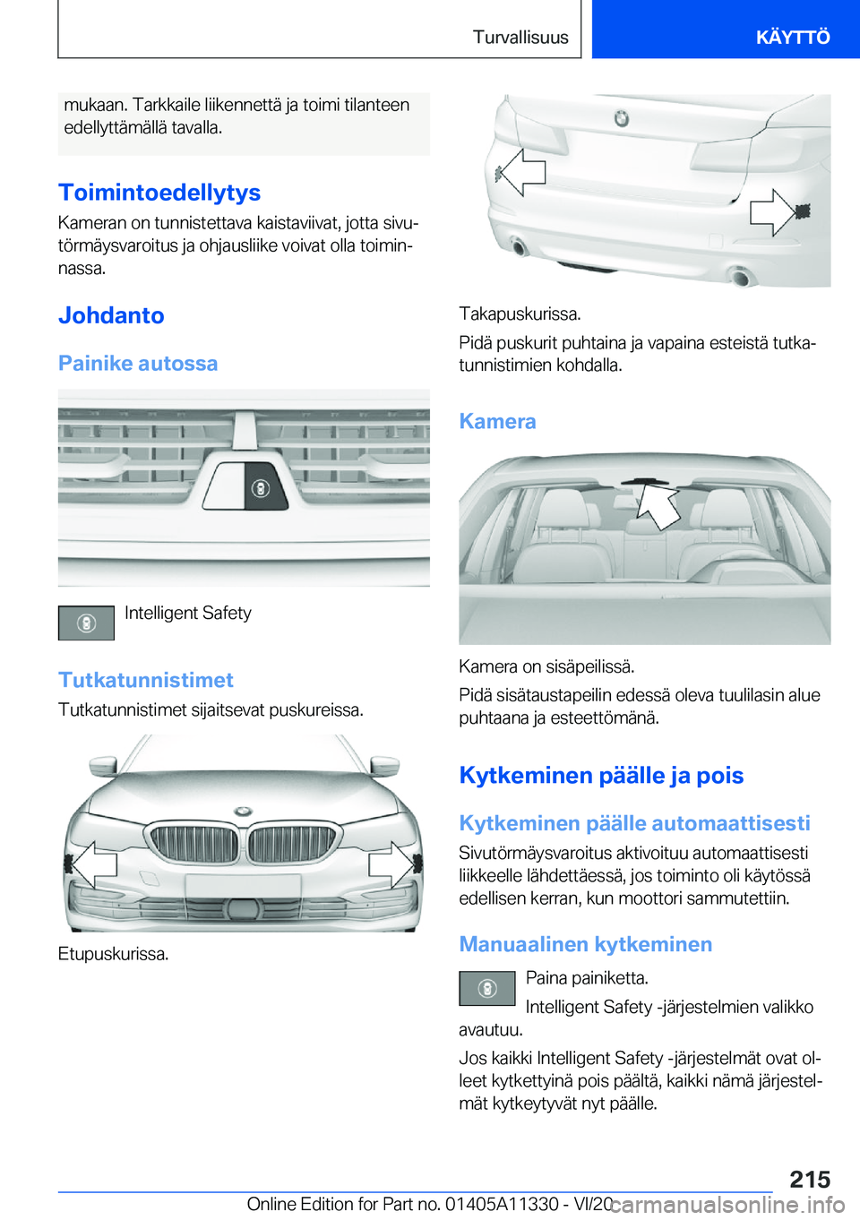 BMW 5 SERIES 2021  Omistajan Käsikirja (in Finnish) �m�u�k�a�a�n�.��T�a�r�k�k�a�i�l�e��l�i�i�k�e�n�n�e�t�t�