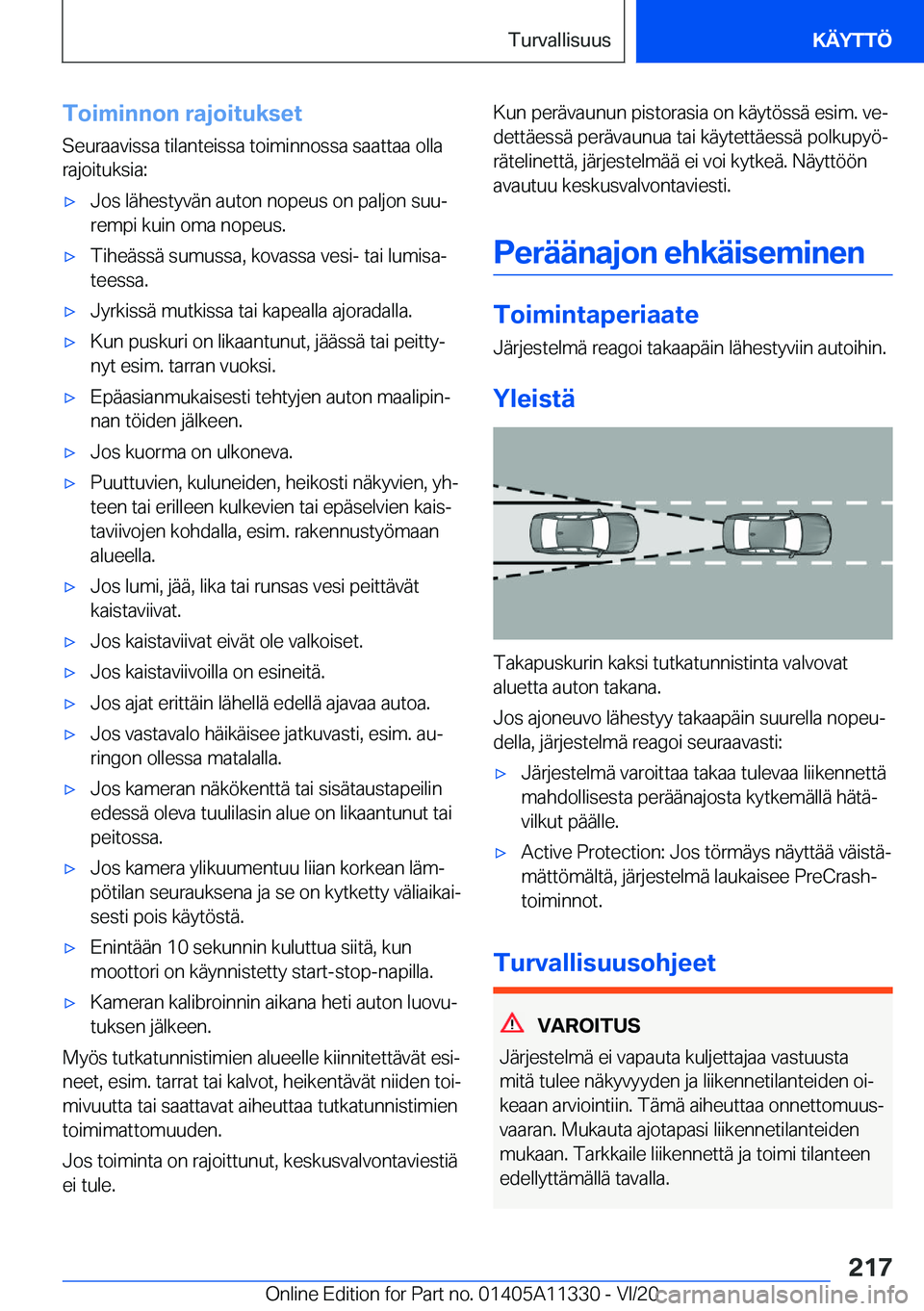 BMW 5 SERIES 2021  Omistajan Käsikirja (in Finnish) �T�o�i�m�i�n�n�o�n��r�a�j�o�i�t�u�k�s�e�t
�S�e�u�r�a�a�v�i�s�s�a��t�i�l�a�n�t�e�i�s�s�a��t�o�i�m�i�n�n�o�s�s�a��s�a�a�t�t�a�a��o�l�l�a
�r�a�j�o�i�t�u�k�s�i�a�:'x�J�o�s��l�