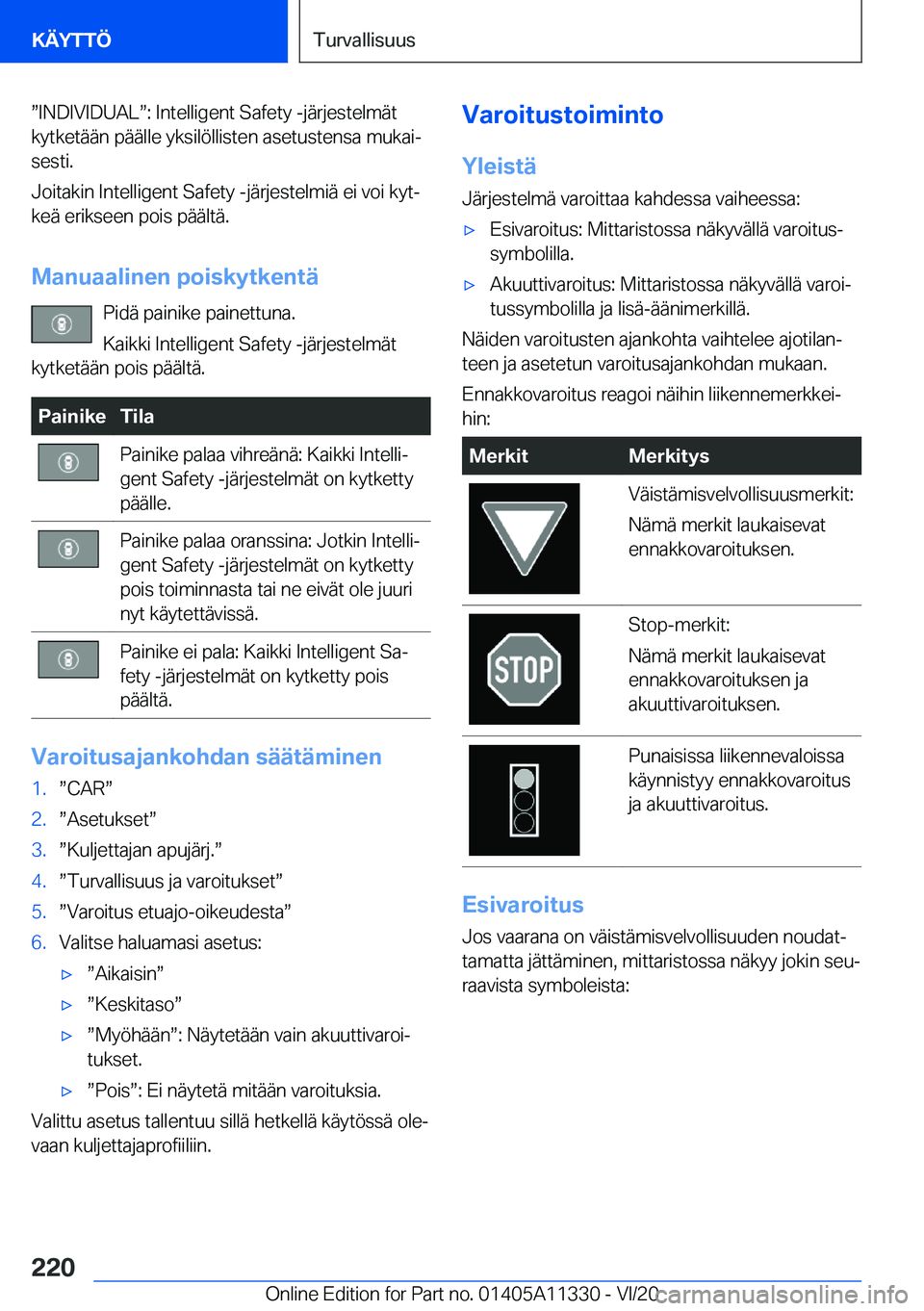 BMW 5 SERIES 2021  Omistajan Käsikirja (in Finnish) w�I�N�D�I�V�I�D�U�A�Lw�:��I�n�t�e�l�l�i�g�e�n�t��S�a�f�e�t�y��-�j�