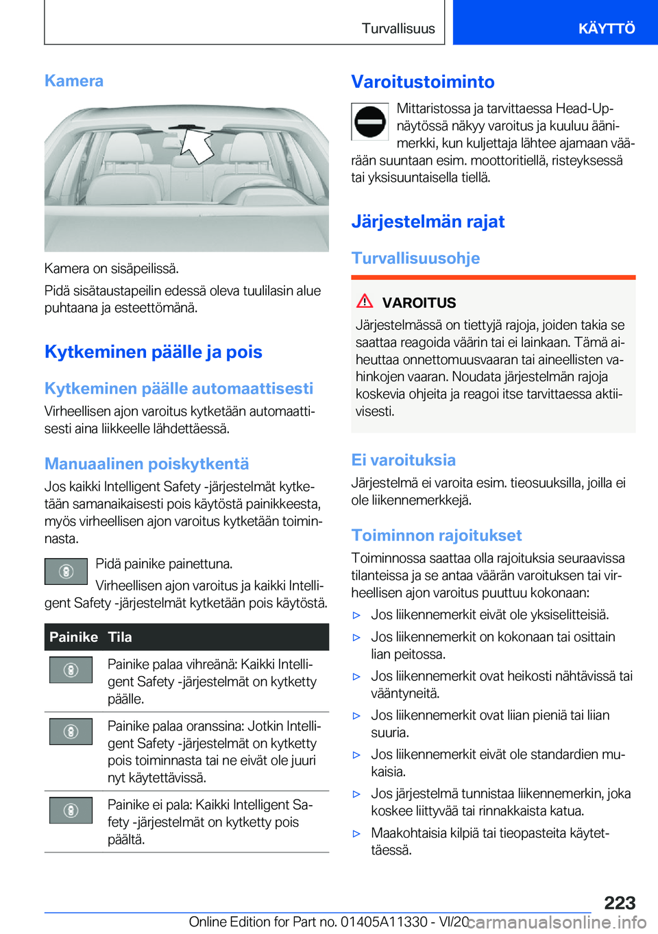 BMW 5 SERIES 2021  Omistajan Käsikirja (in Finnish) �K�a�m�e�r�a
�K�a�m�e�r�a��o�n��s�i�s�