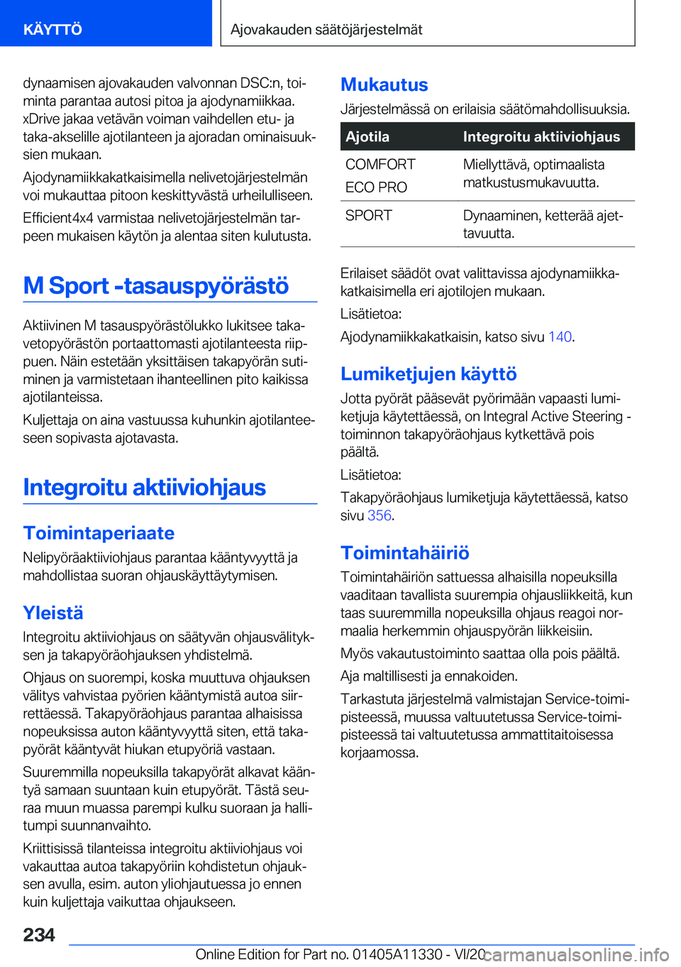 BMW 5 SERIES 2021  Omistajan Käsikirja (in Finnish) �d�y�n�a�a�m�i�s�e�n��a�j�o�v�a�k�a�u�d�e�n��v�a�l�v�o�n�n�a�n��D�S�C�:�n�,��t�o�ij�m�i�n�t�a��p�a�r�a�n�t�a�a��a�u�t�o�s�i��p�i�t�o�a��j�a��a�j�o�d�y�n�a�m�i�i�k�k�a�a�.
�x�D�r�i�v�e��j�a�