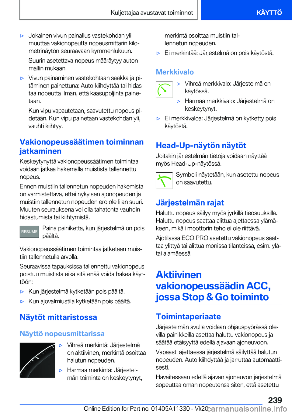 BMW 5 SERIES 2021  Omistajan Käsikirja (in Finnish) 'x�J�o�k�a�i�n�e�n��v�i�v�u�n��p�a�i�n�a�l�l�u�s��v�a�s�t�e�k�o�h�d�a�n��y�l�i
�m�u�u�t�t�a�a��v�a�k�i�o�n�o�p�e�u�t�t�a��n�o�p�e�u�s�m�i�t�t�a�r�i�n��k�i�l�oj
�m�e�t�r�i�n�