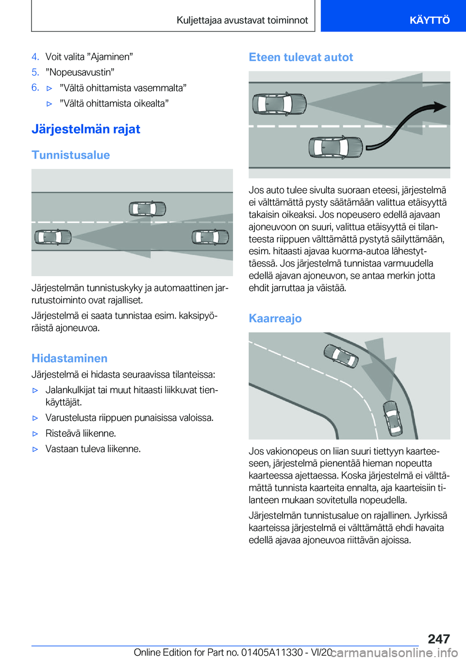 BMW 5 SERIES 2021  Omistajan Käsikirja (in Finnish) �4�.�V�o�i�t��v�a�l�i�t�a�w�A�j�a�m�i�n�e�nw�5�.w�N�o�p�e�u�s�a�v�u�s�t�i�nw�6�.'xw�V�