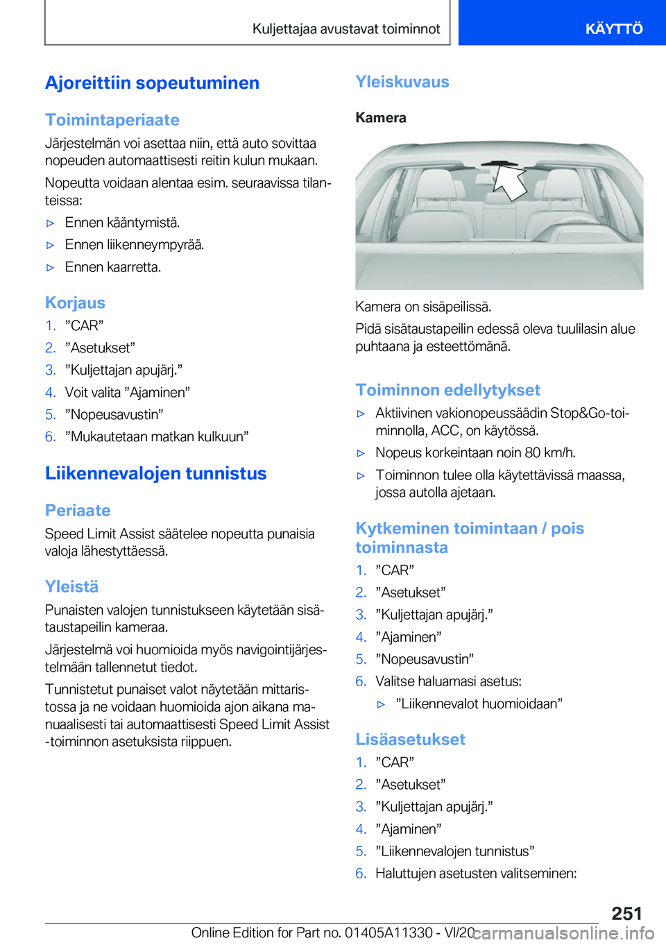 BMW 5 SERIES 2021  Omistajan Käsikirja (in Finnish) �A�j�o�r�e�i�t�t�i�i�n��s�o�p�e�u�t�u�m�i�n�e�n�T�o�i�m�i�n�t�a�p�e�r�i�a�a�t�e�J�