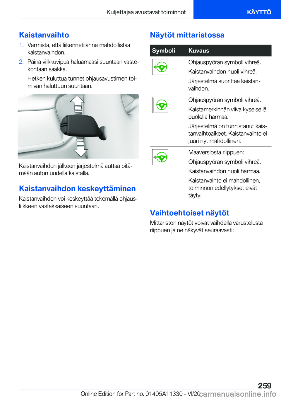 BMW 5 SERIES 2021  Omistajan Käsikirja (in Finnish) �K�a�i�s�t�a�n�v�a�i�h�t�o�1�.�V�a�r�m�i�s�t�a�,��e�t�t�
