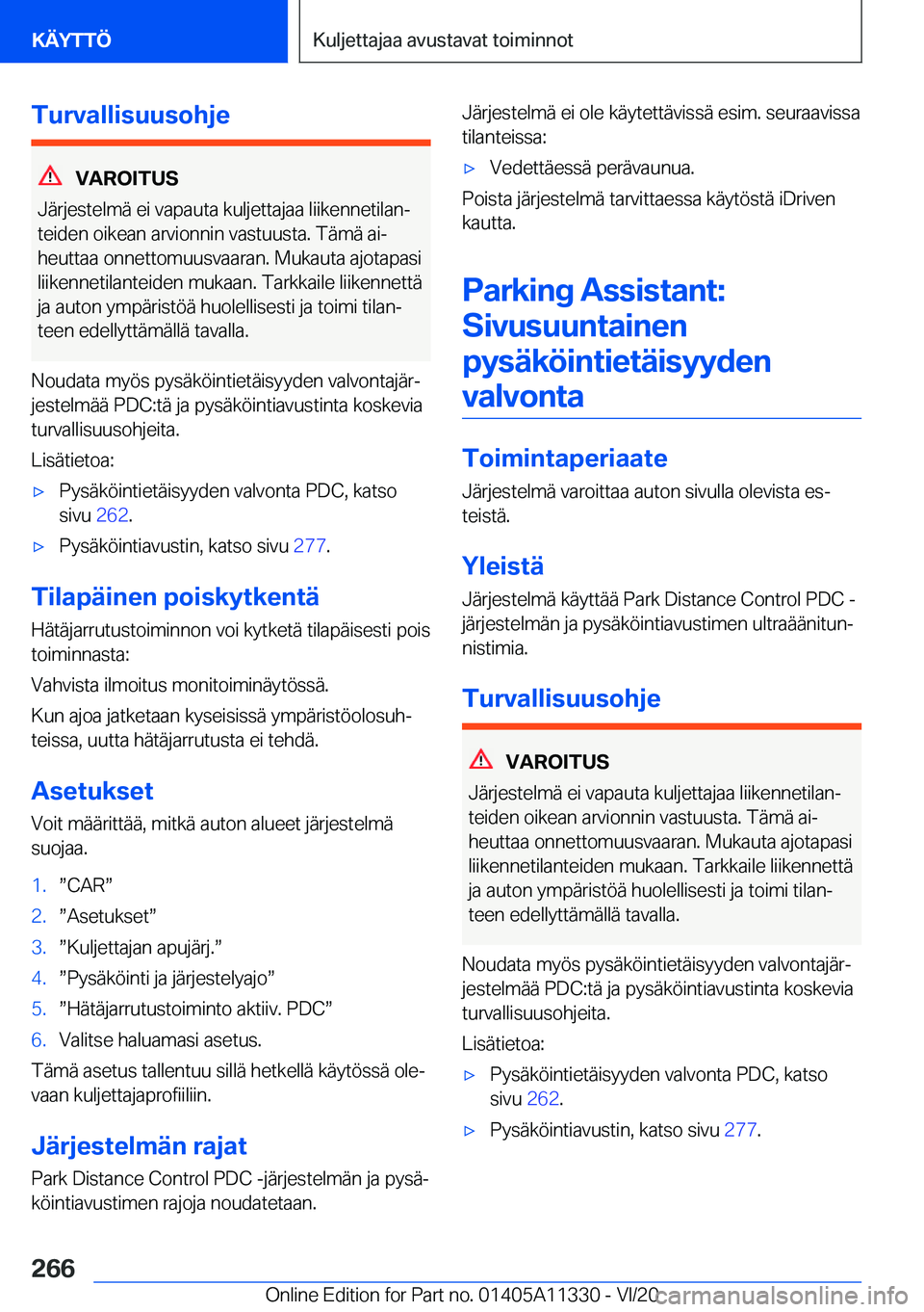 BMW 5 SERIES 2021  Omistajan Käsikirja (in Finnish) �T�u�r�v�a�l�l�i�s�u�u�s�o�h�j�e
�V�A�R�O�I�T�U�S
�J�