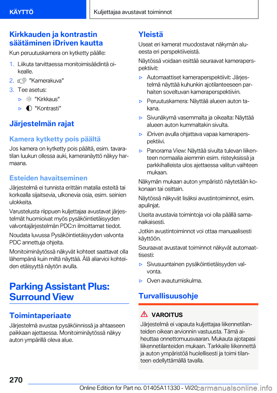 BMW 5 SERIES 2021  Omistajan Käsikirja (in Finnish) �K�i�r�k�k�a�u�d�e�n��j�a��k�o�n�t�r�a�s�t�i�n
�s�