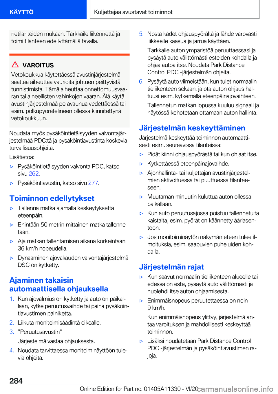 BMW 5 SERIES 2021  Omistajan Käsikirja (in Finnish) �n�e�t�i�l�a�n�t�e�i�d�e�n��m�u�k�a�a�n�.��T�a�r�k�k�a�i�l�e��l�i�i�k�e�n�n�e�t�t�