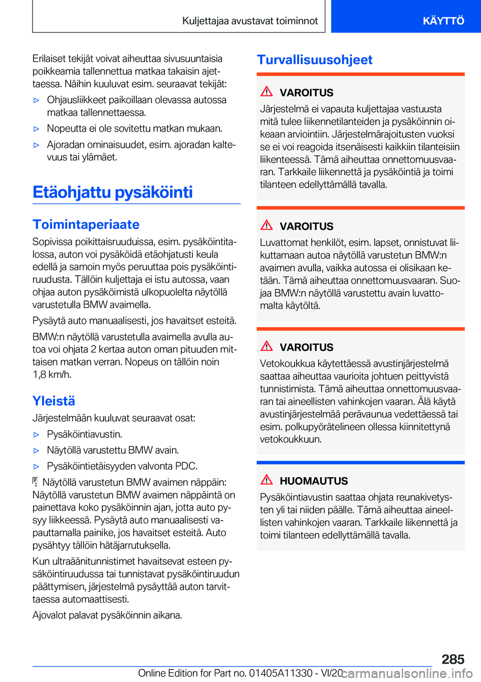 BMW 5 SERIES 2021  Omistajan Käsikirja (in Finnish) �E�r�i�l�a�i�s�e�t��t�e�k�i�j�