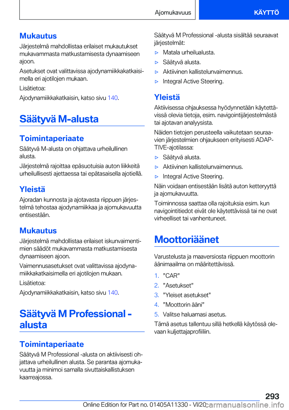 BMW 5 SERIES 2021  Omistajan Käsikirja (in Finnish) �M�u�k�a�u�t�u�s
�J�