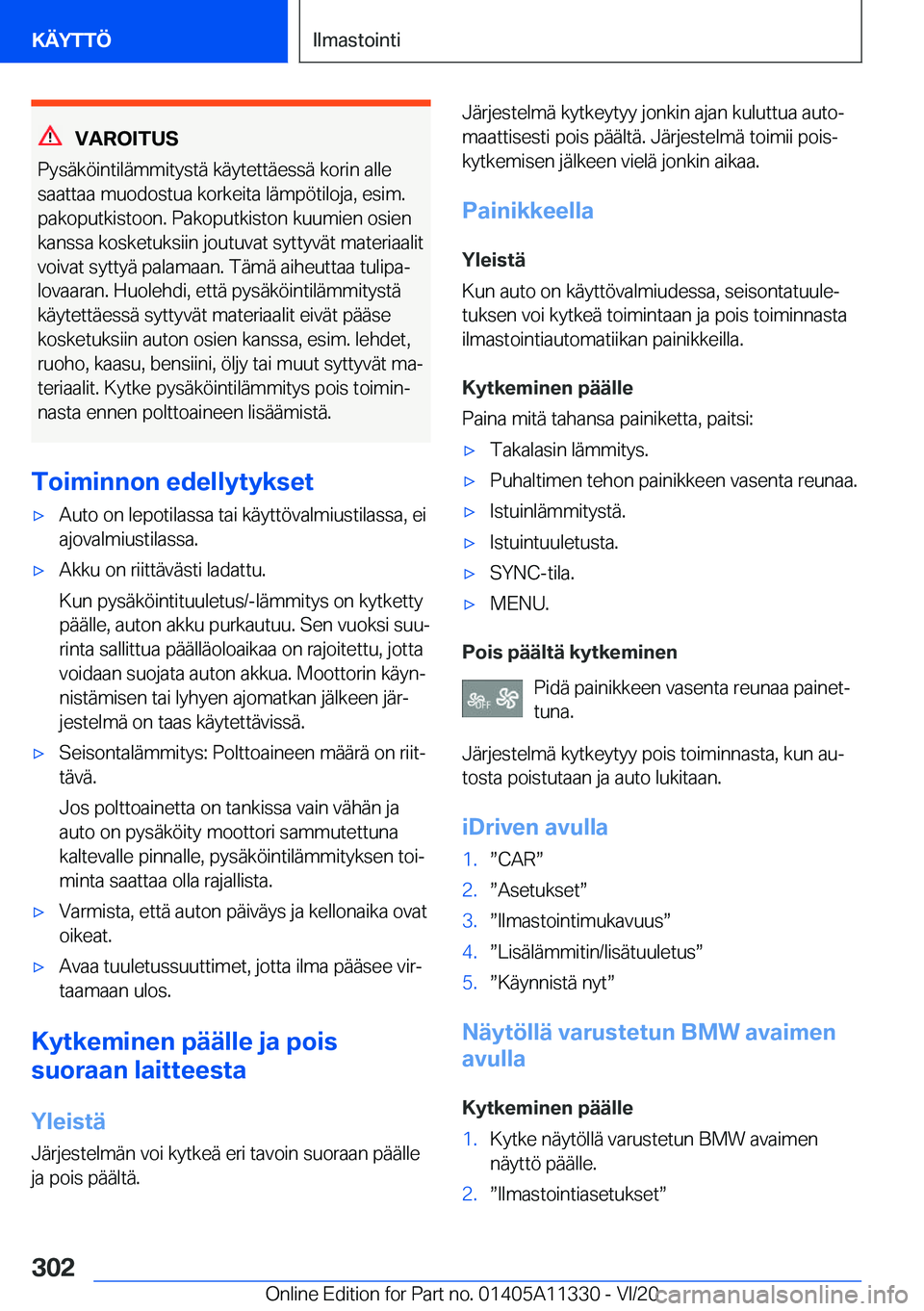 BMW 5 SERIES 2021  Omistajan Käsikirja (in Finnish) �V�A�R�O�I�T�U�S
�P�y�s�