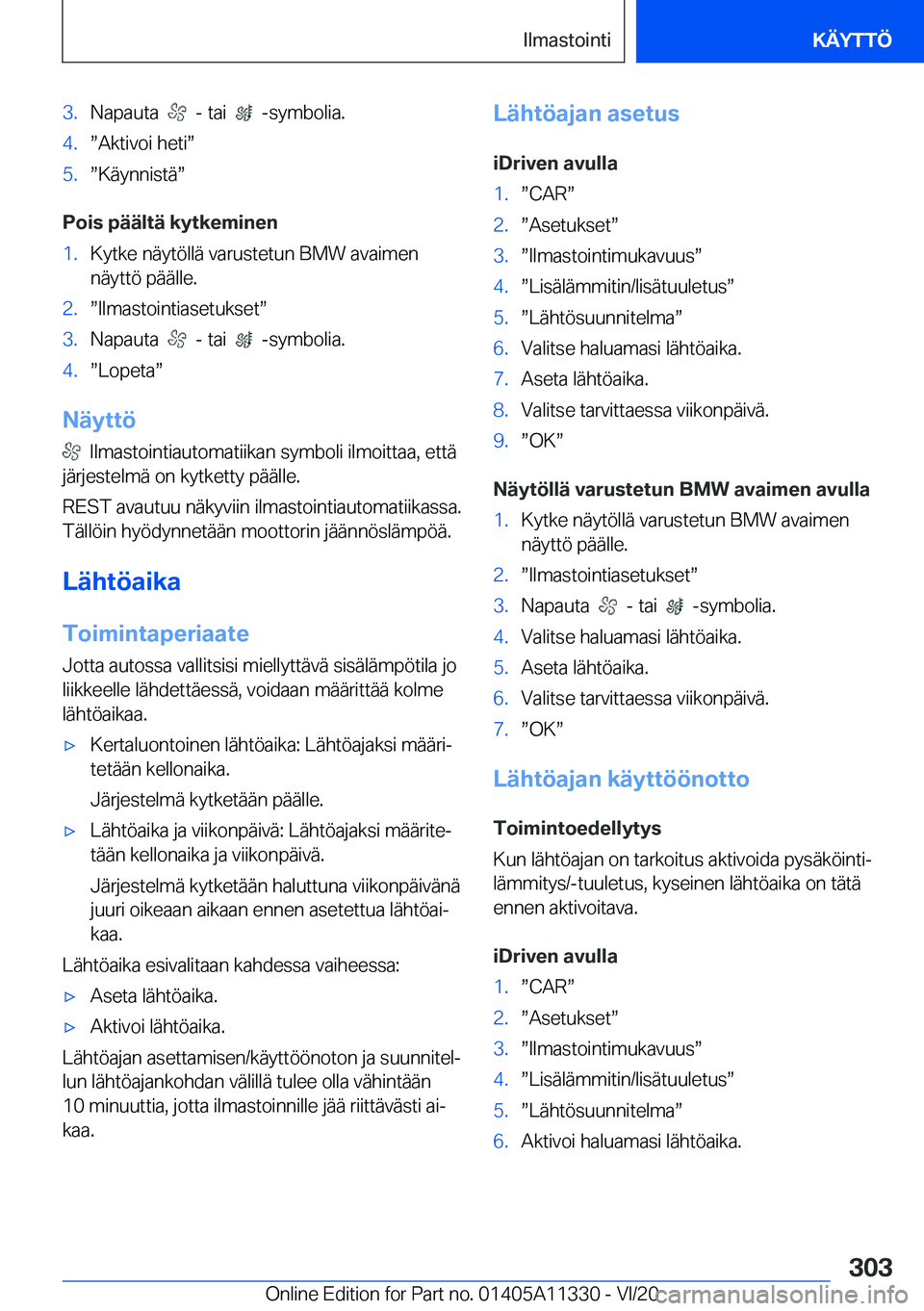 BMW 5 SERIES 2021  Omistajan Käsikirja (in Finnish) �3�.�N�a�p�a�u�t�a�����-��t�a�i�����-�s�y�m�b�o�l�i�a�.�4�.w�A�k�t�i�v�o�i��h�e�t�iw�5�.w�K�