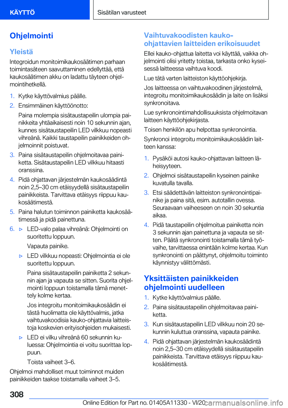 BMW 5 SERIES 2021  Omistajan Käsikirja (in Finnish) �O�h�j�e�l�m�o�i�n�t�i
�Y�l�e�i�s�t�
