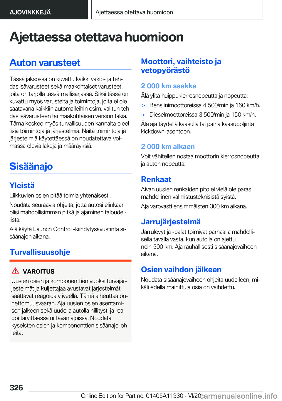 BMW 5 SERIES 2021  Omistajan Käsikirja (in Finnish) �A�j�e�t�t�a�e�s�s�a��o�t�e�t�t�a�v�a��h�u�o�m�i�o�o�n�A�u�t�o�n��v�a�r�u�s�t�e�e�t
�T�