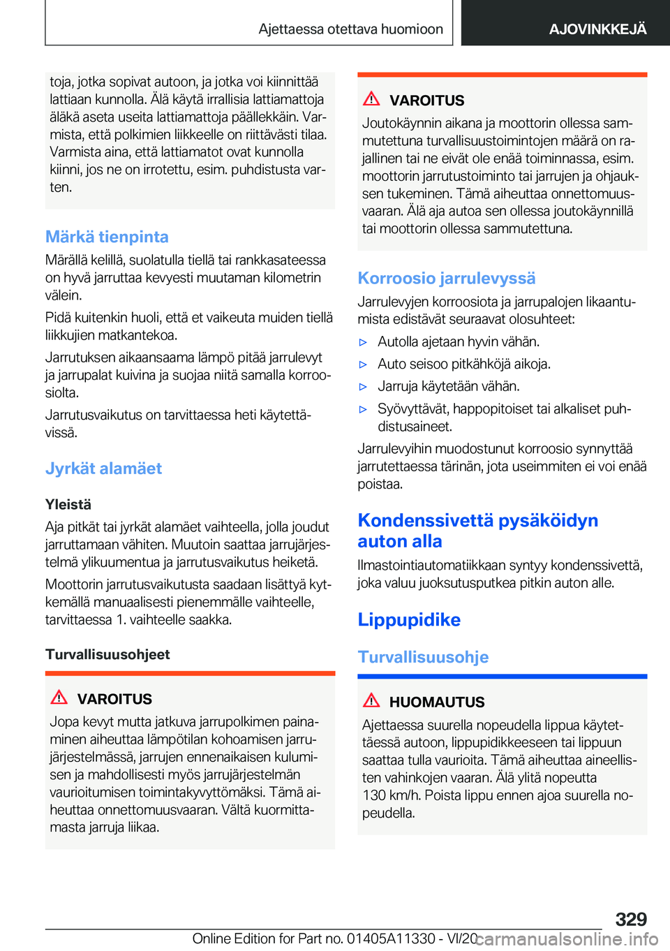 BMW 5 SERIES 2021  Omistajan Käsikirja (in Finnish) �t�o�j�a�,��j�o�t�k�a��s�o�p�i�v�a�t��a�u�t�o�o�n�,��j�a��j�o�t�k�a��v�o�i��k�i�i�n�n�i�t�t�