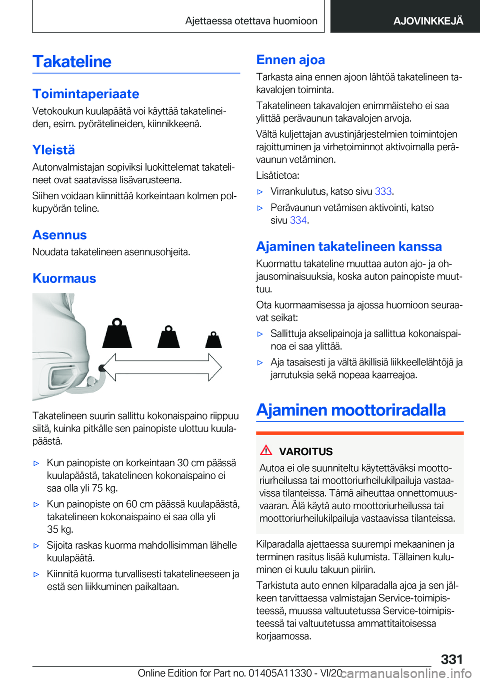 BMW 5 SERIES 2021  Omistajan Käsikirja (in Finnish) �T�a�k�a�t�e�l�i�n�e
�T�o�i�m�i�n�t�a�p�e�r�i�a�a�t�e�V�e�t�o�k�o�u�k�u�n��k�u�u�l�a�p�