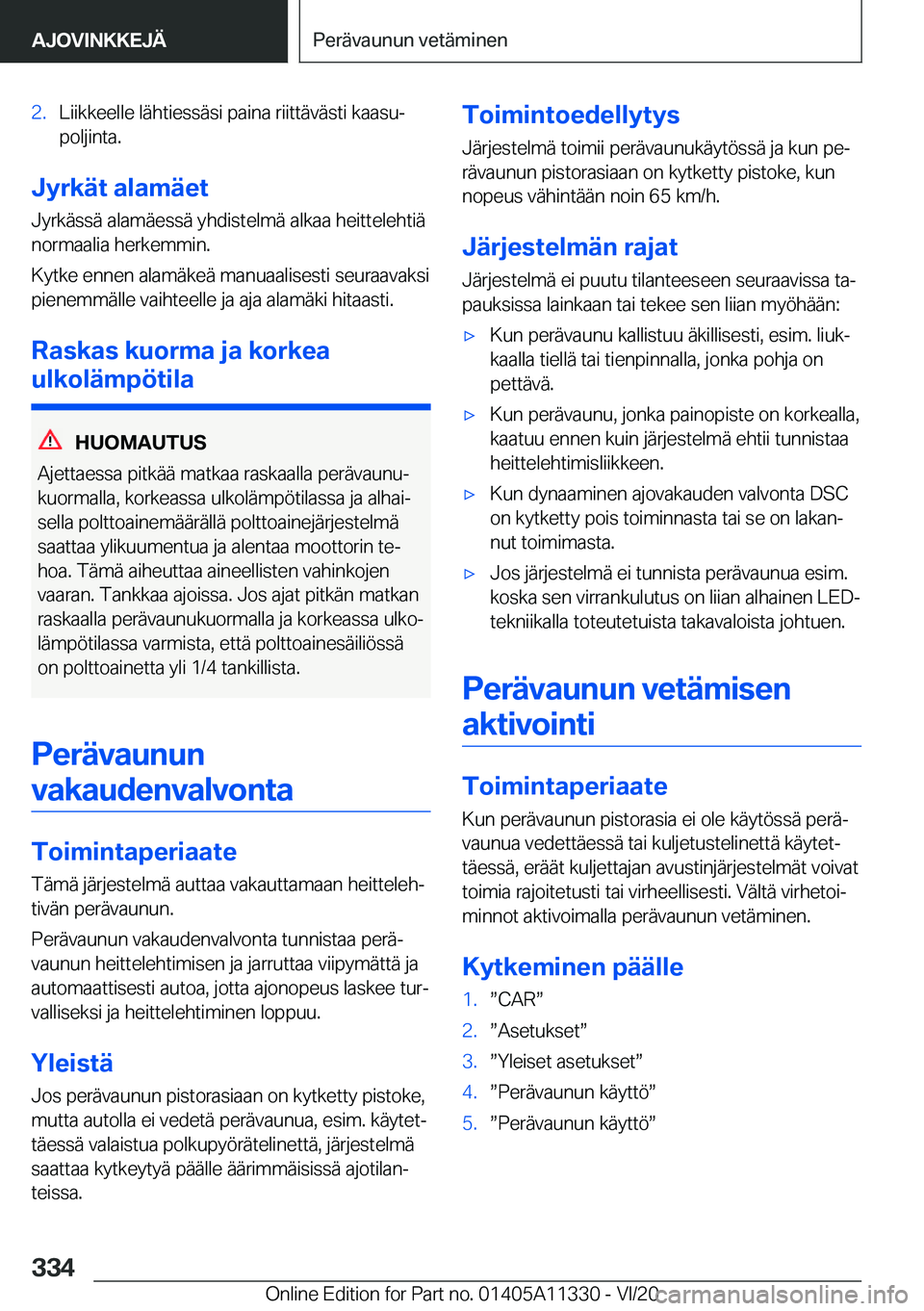BMW 5 SERIES 2021  Omistajan Käsikirja (in Finnish) �2�.�L�i�i�k�k�e�e�l�l�e��l�