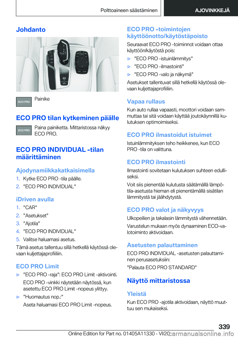 BMW 5 SERIES 2021  Omistajan Käsikirja (in Finnish) �J�o�h�d�a�n�t�o
�P�a�i�n�i�k�e
�E�C�O��P�R�O��t�i�l�a�n��k�y�t�k�e�m�i�n�e�n��p�