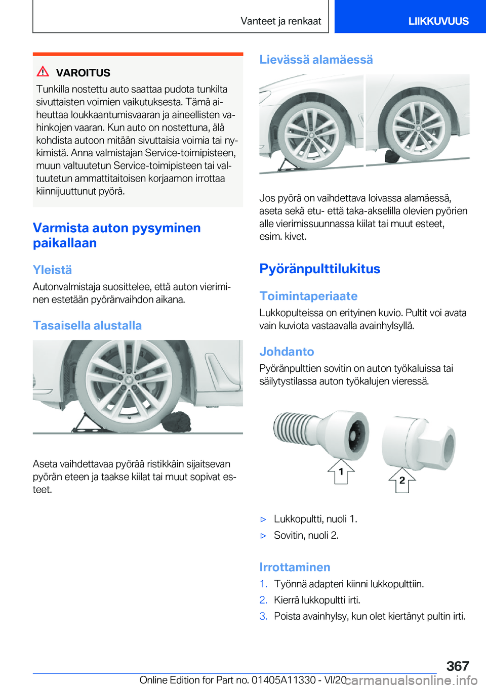 BMW 5 SERIES 2021  Omistajan Käsikirja (in Finnish) �V�A�R�O�I�T�U�S
�T�u�n�k�i�l�l�a��n�o�s�t�e�t�t�u��a�u�t�o��s�a�a�t�t�a�a��p�u�d�o�t�a��t�u�n�k�i�l�t�a
�s�i�v�u�t�t�a�i�s�t�e�n��v�o�i�m�i�e�n��v�a�i�k�u�t�u�k�s�e�s�t�a�.��T�