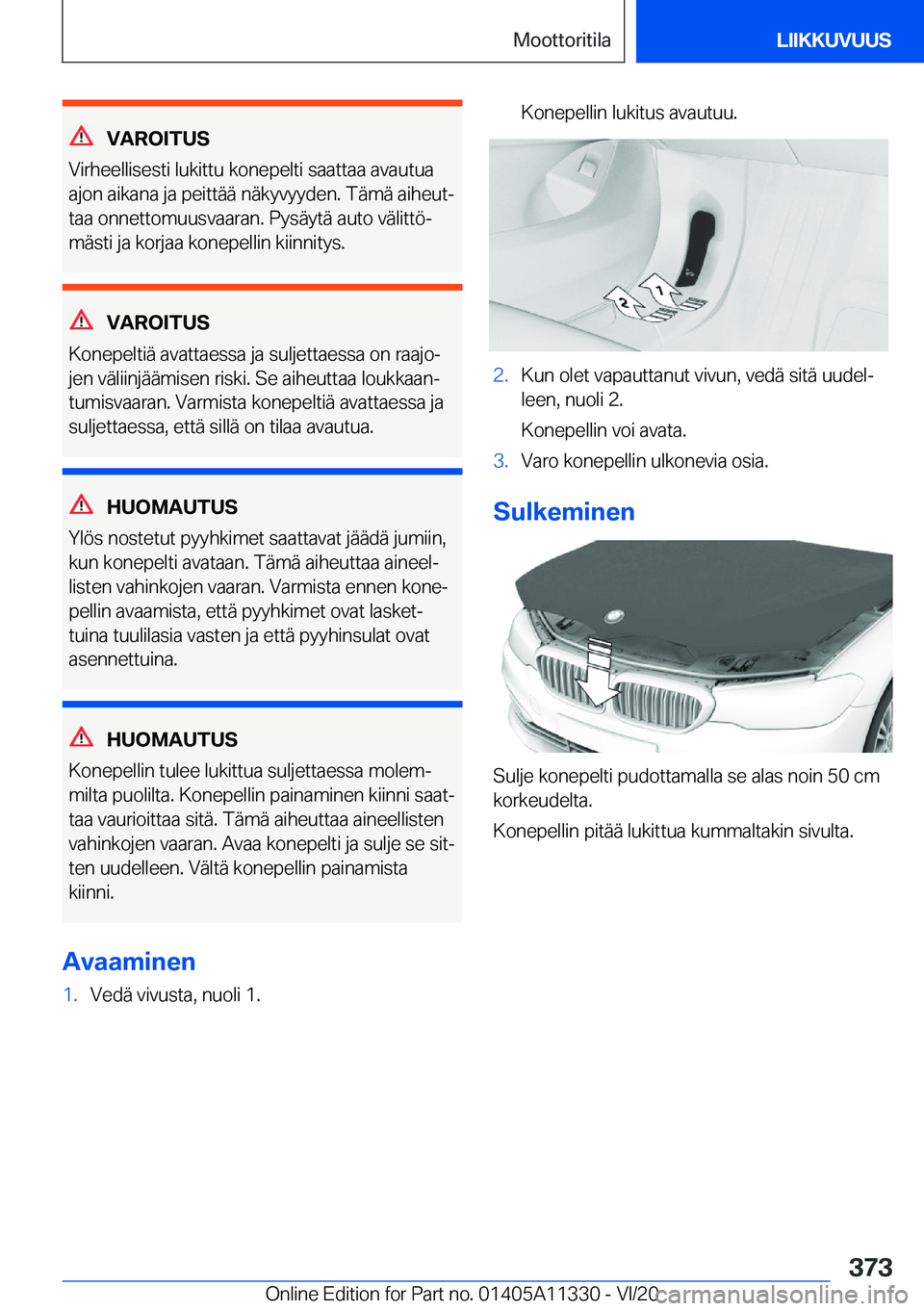 BMW 5 SERIES 2021  Omistajan Käsikirja (in Finnish) �V�A�R�O�I�T�U�S
�V�i�r�h�e�e�l�l�i�s�e�s�t�i��l�u�k�i�t�t�u��k�o�n�e�p�e�l�t�i��s�a�a�t�t�a�a��a�v�a�u�t�u�a �a�j�o�n��a�i�k�a�n�a��j�a��p�e�i�t�t�