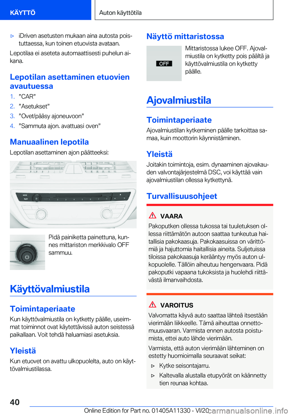 BMW 5 SERIES 2021  Omistajan Käsikirja (in Finnish) 'x�i�D�r�i�v�e�n��a�s�e�t�u�s�t�e�n��m�u�k�a�a�n��a�i�n�a��a�u�t�o�s�t�a��p�o�i�sj
�t�u�t�t�a�e�s�s�a�,��k�u�n��t�o�i�n�e�n��e�t�u�o�v�i�s�t�a��a�v�a�t�a�a�n�.
�L�e�p�o�t�i�l�a�a��e�i�