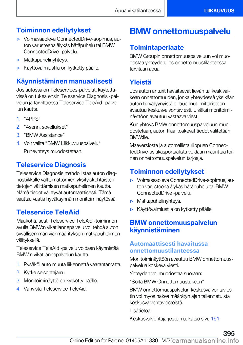 BMW 5 SERIES 2021  Omistajan Käsikirja (in Finnish) �T�o�i�m�i�n�n�o�n��e�d�e�l�l�y�t�y�k�s�e�t'x�V�o�i�m�a�s�s�a�o�l�e�v�a��C�o�n�n�e�c�t�e�d�D�r�i�v�e�-�s�o�p�i�m�u�s�,��a�uj�t�o�n��v�a�r�u�s�t�e�e�n�a��