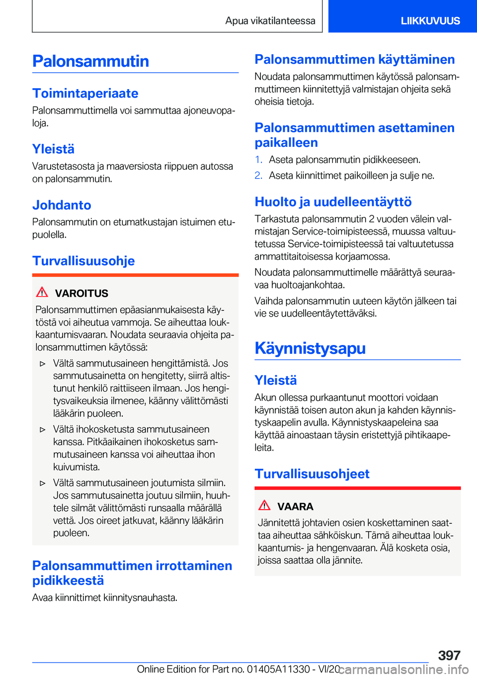BMW 5 SERIES 2021  Omistajan Käsikirja (in Finnish) �P�a�l�o�n�s�a�m�m�u�t�i�n
�T�o�i�m�i�n�t�a�p�e�r�i�a�a�t�e
�P�a�l�o�n�s�a�m�m�u�t�t�i�m�e�l�l�a��v�o�i��s�a�m�m�u�t�t�a�a��a�j�o�n�e�u�v�o�p�aj
�l�o�j�a�.
�Y�l�e�i�s�t�