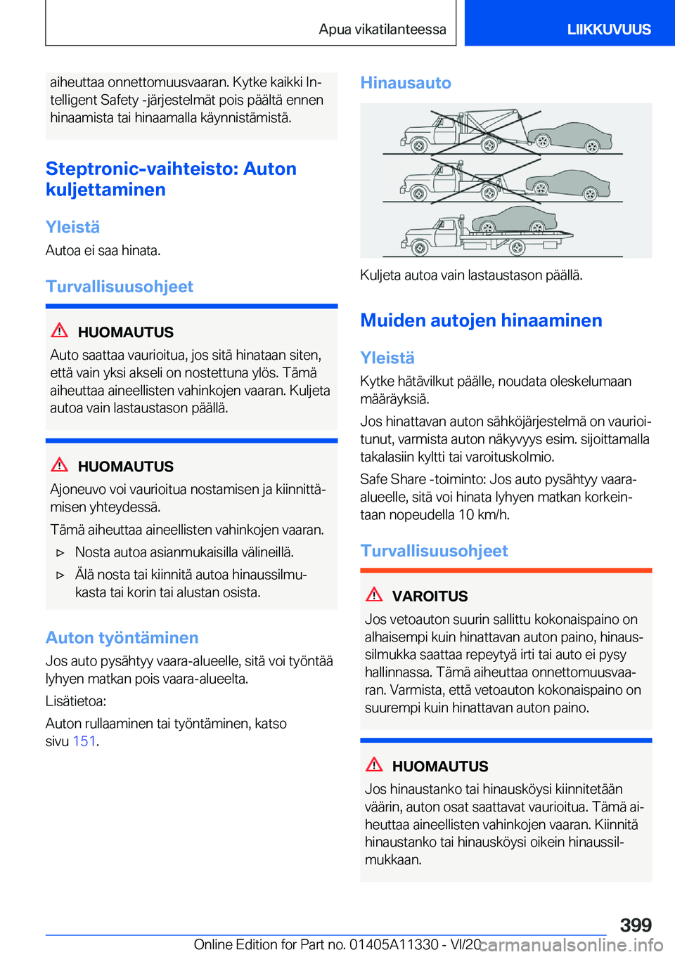 BMW 5 SERIES 2021  Omistajan Käsikirja (in Finnish) �a�i�h�e�u�t�t�a�a��o�n�n�e�t�t�o�m�u�u�s�v�a�a�r�a�n�.��K�y�t�k�e��k�a�i�k�k�i��I�nj�t�e�l�l�i�g�e�n�t��S�a�f�e�t�y��-�j�