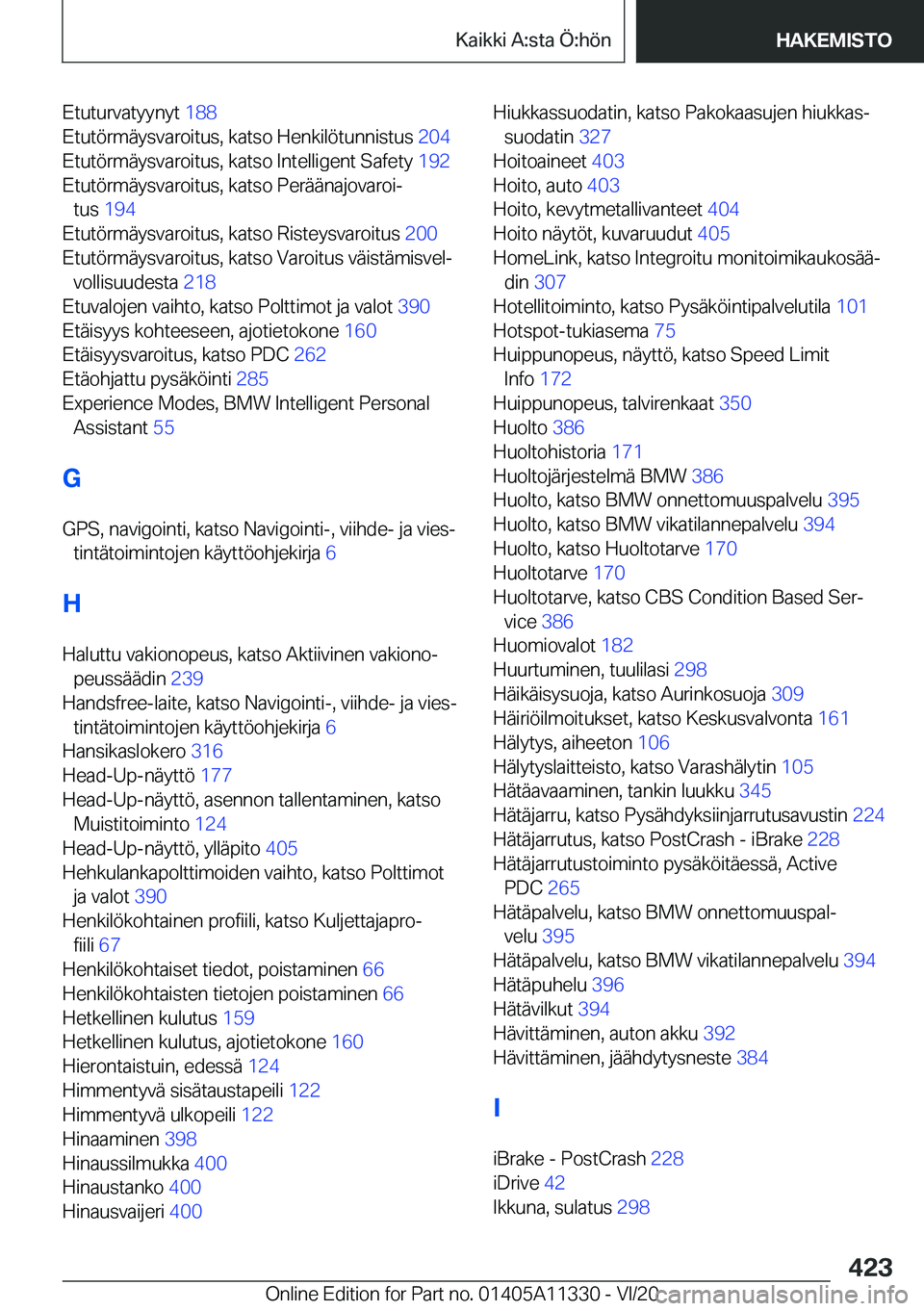 BMW 5 SERIES 2021  Omistajan Käsikirja (in Finnish) �E�t�u�t�u�r�v�a�t�y�y�n�y�t��1�8�8�
�E�t�u�t�