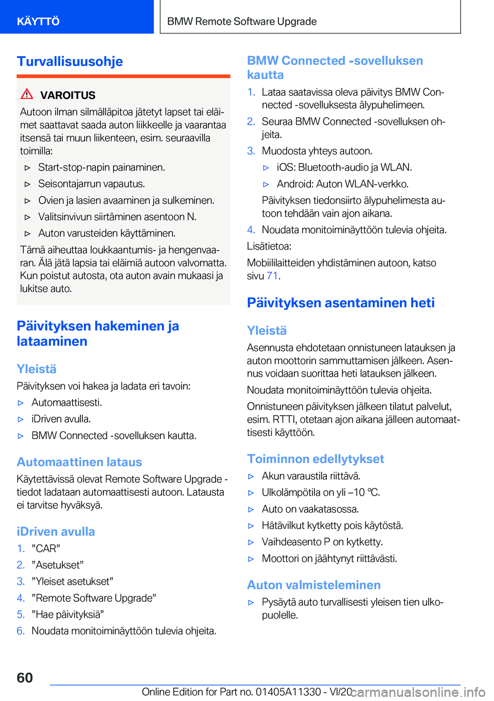 BMW 5 SERIES 2021  Omistajan Käsikirja (in Finnish) �T�u�r�v�a�l�l�i�s�u�u�s�o�h�j�e
�V�A�R�O�I�T�U�S
�A�u�t�o�o�n��i�l�m�a�n��s�i�l�m�