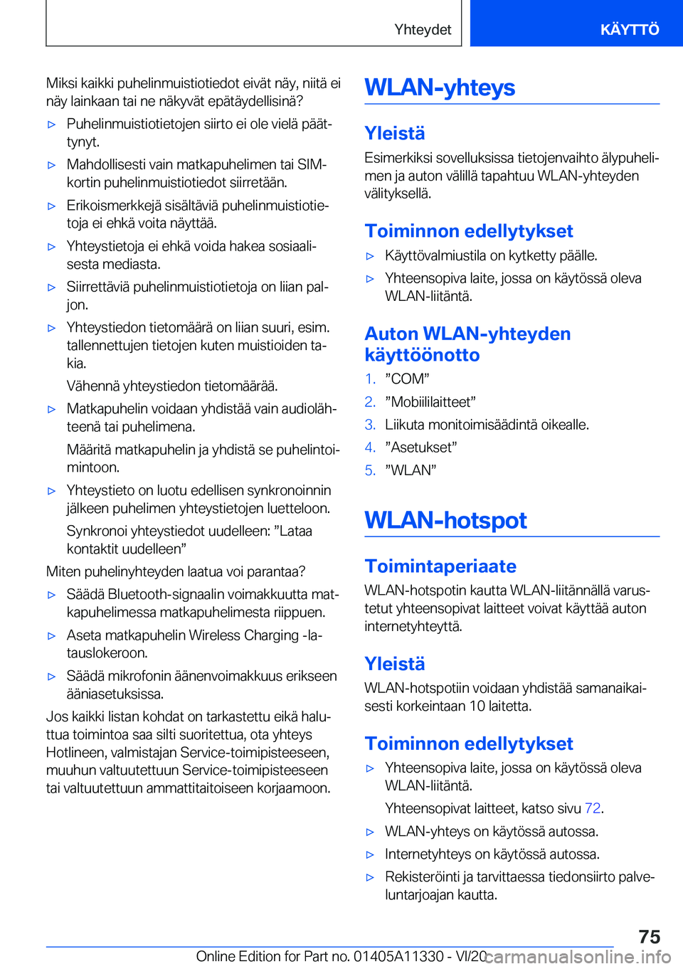 BMW 5 SERIES 2021  Omistajan Käsikirja (in Finnish) �M�i�k�s�i��k�a�i�k�k�i��p�u�h�e�l�i�n�m�u�i�s�t�i�o�t�i�e�d�o�t��e�i�v�