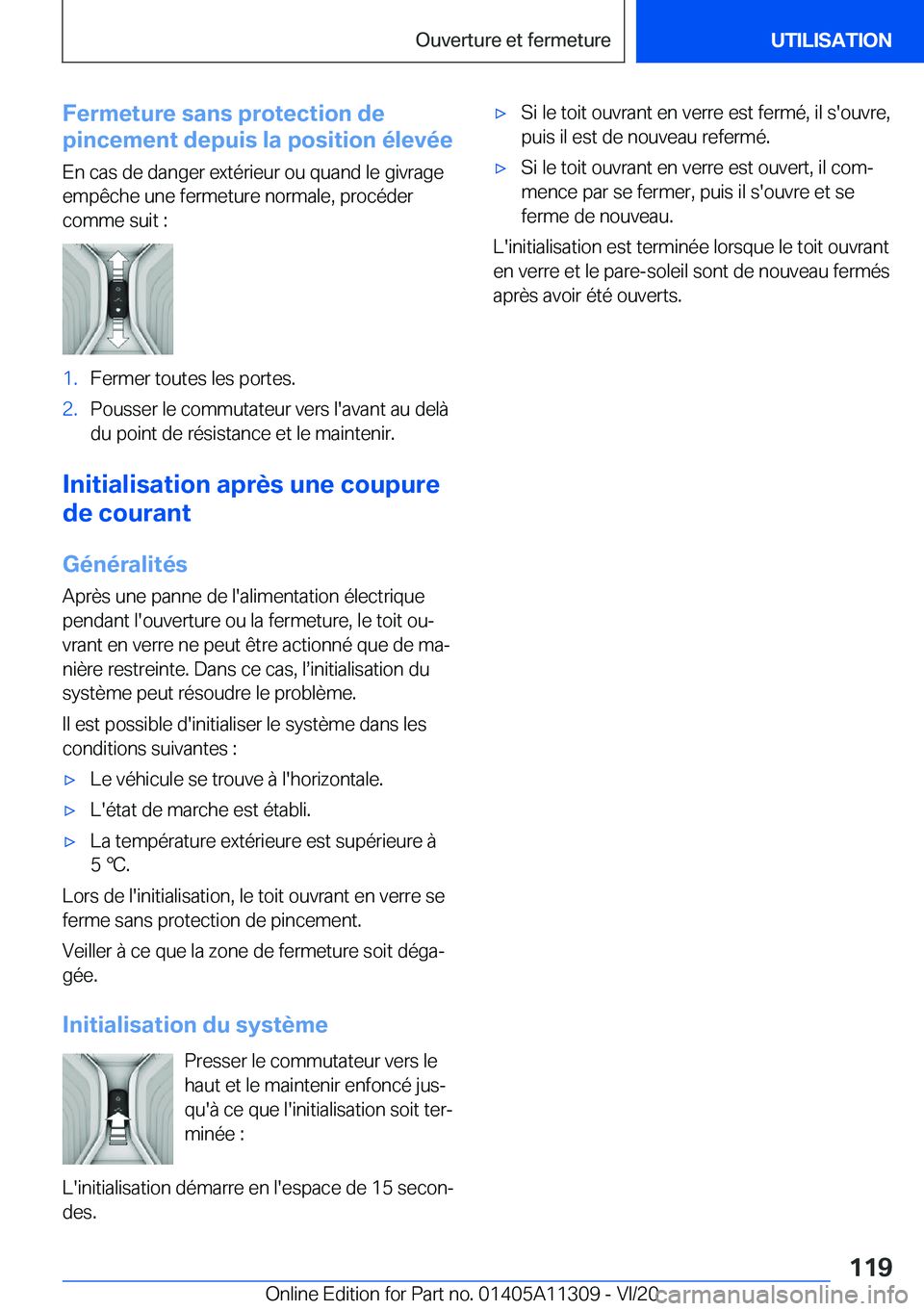 BMW 5 SERIES 2021  Notices Demploi (in French) �F�e�r�m�e�t�u�r�e��s�a�n�s��p�r�o�t�e�c�t�i�o�n��d�e
�p�i�n�c�e�m�e�n�t��d�e�p�u�i�s��l�a��p�o�s�i�t�i�o�n��é�l�e�v�é�e
�E�n��c�a�s��d�e��d�a�n�g�e�r��e�x�t�é�r�i�e�u�r��o�u��q�u�a�n�